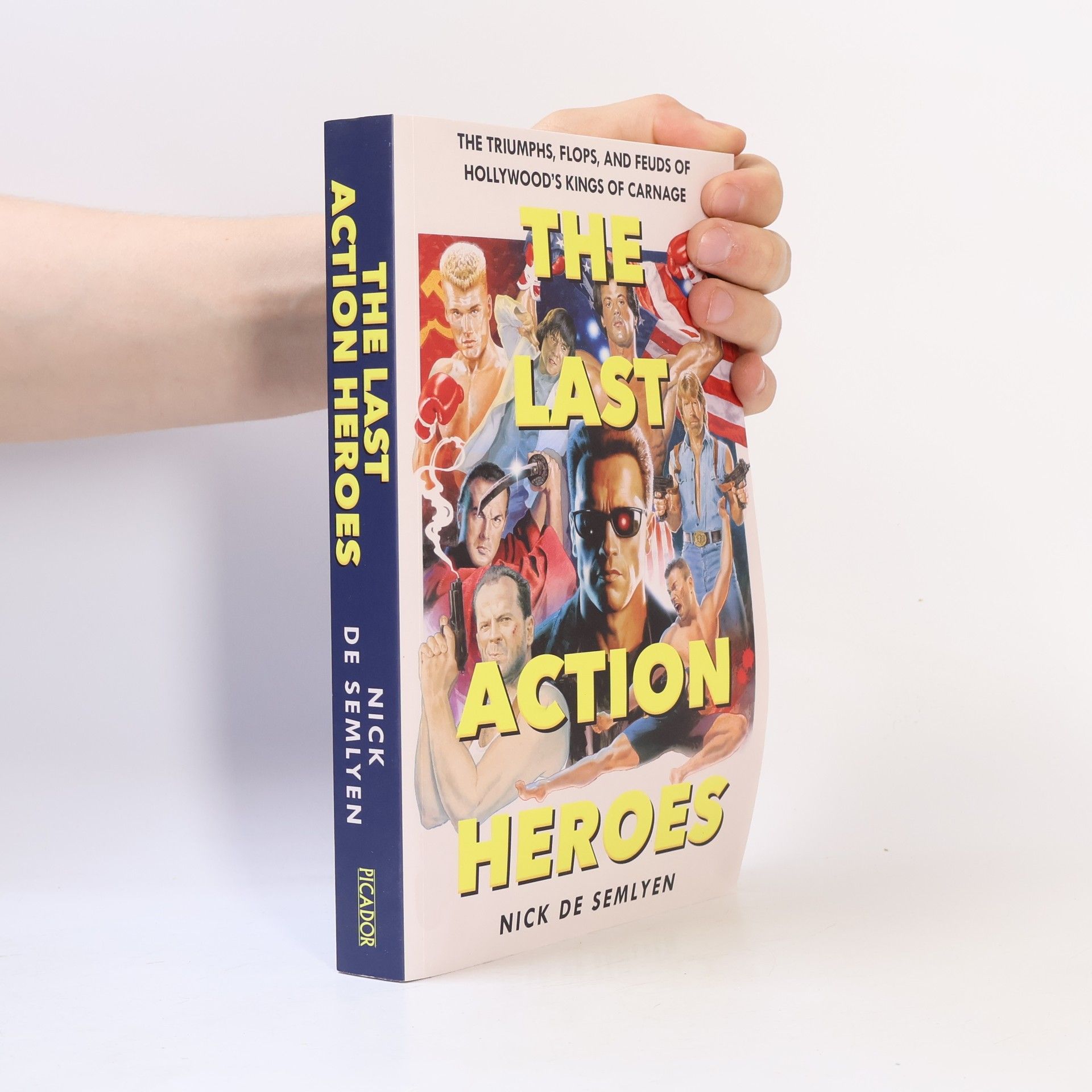 Nick de Semlyen The Last Action Heroes