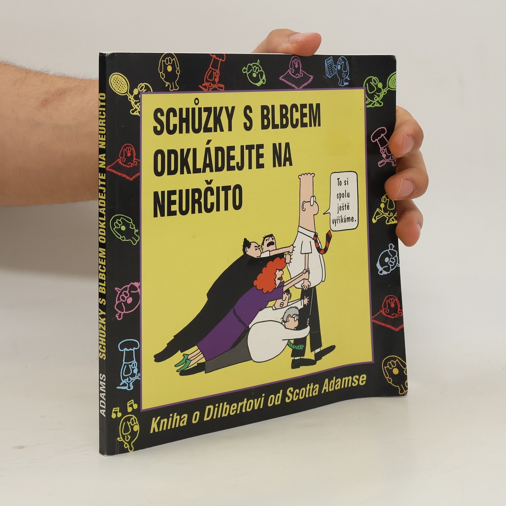 Scott Adams Schůzky s blbcem odkládejte na neurčito