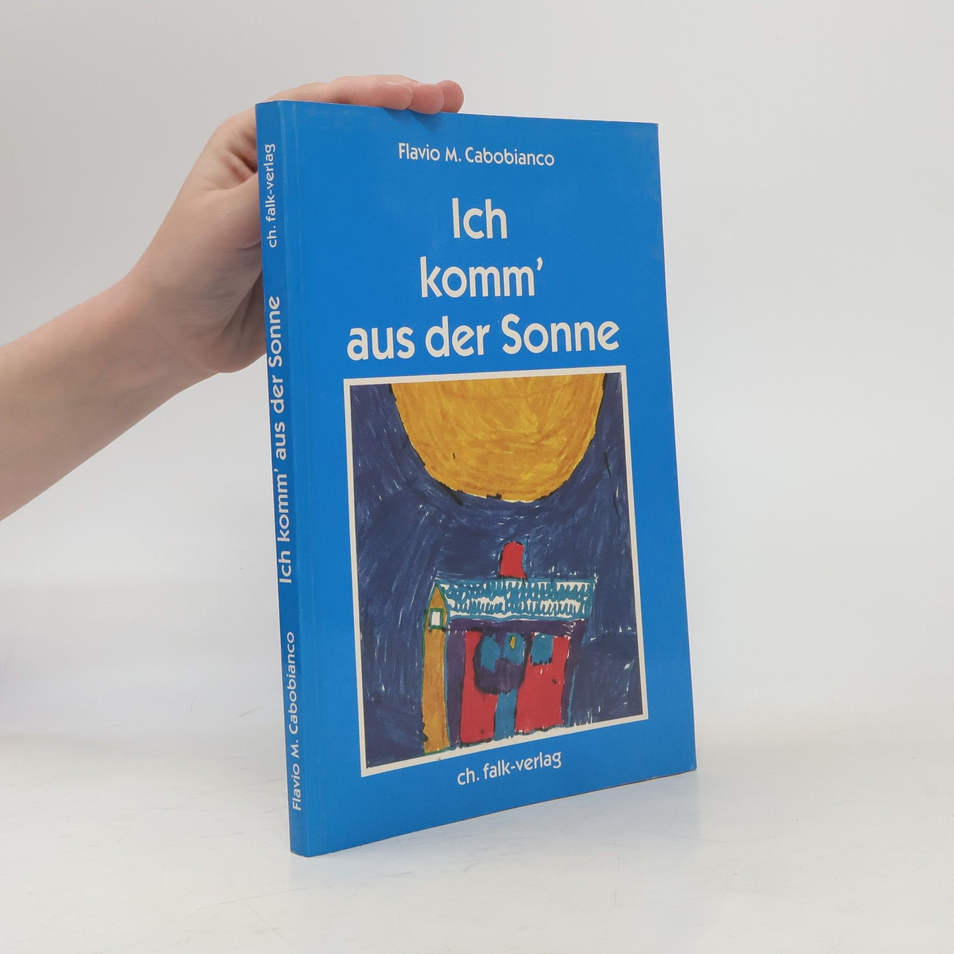 Flavio Cabobianco Ich komm' aus der Sonne