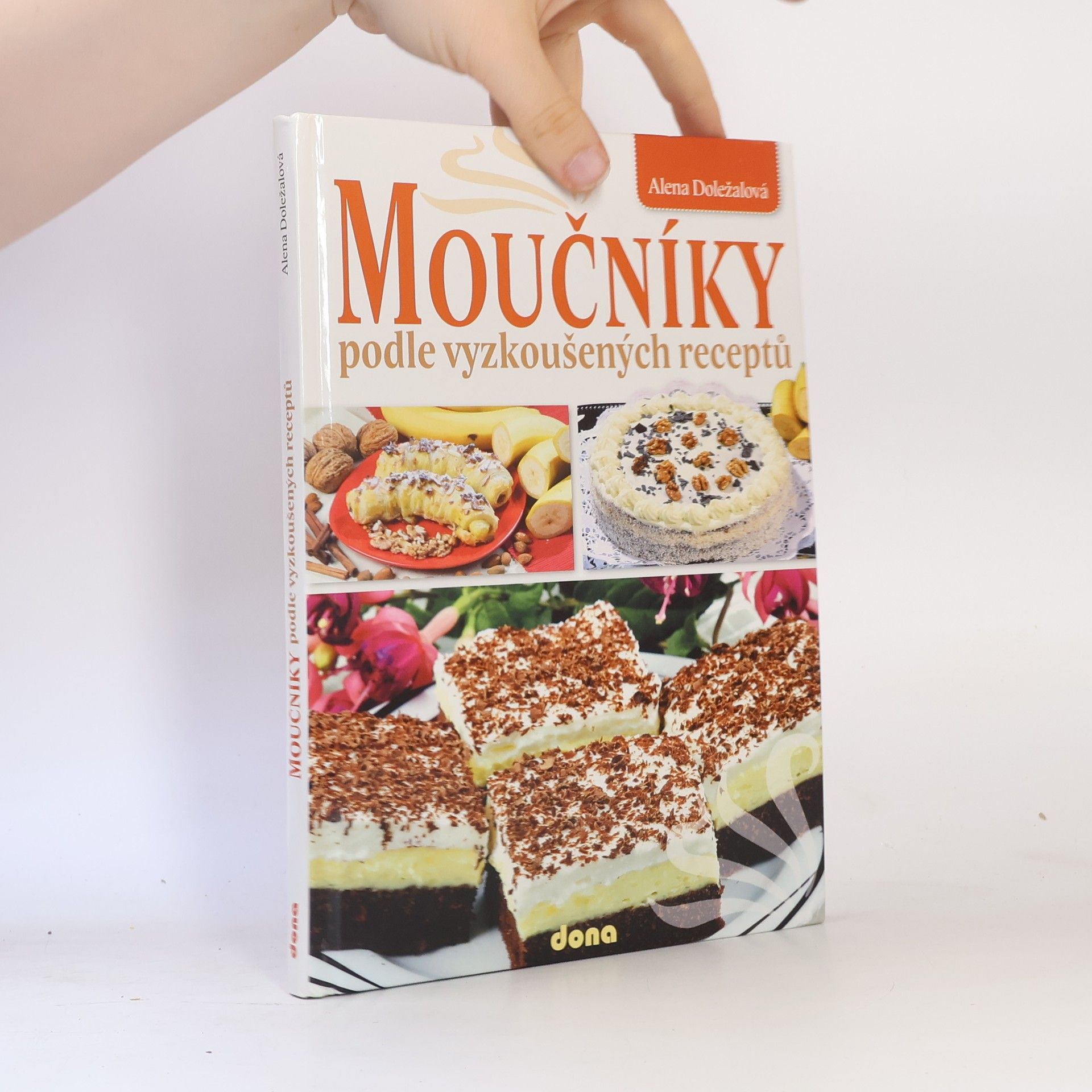 Alena Doležalová Moučníky podle vyzkoušených receptů