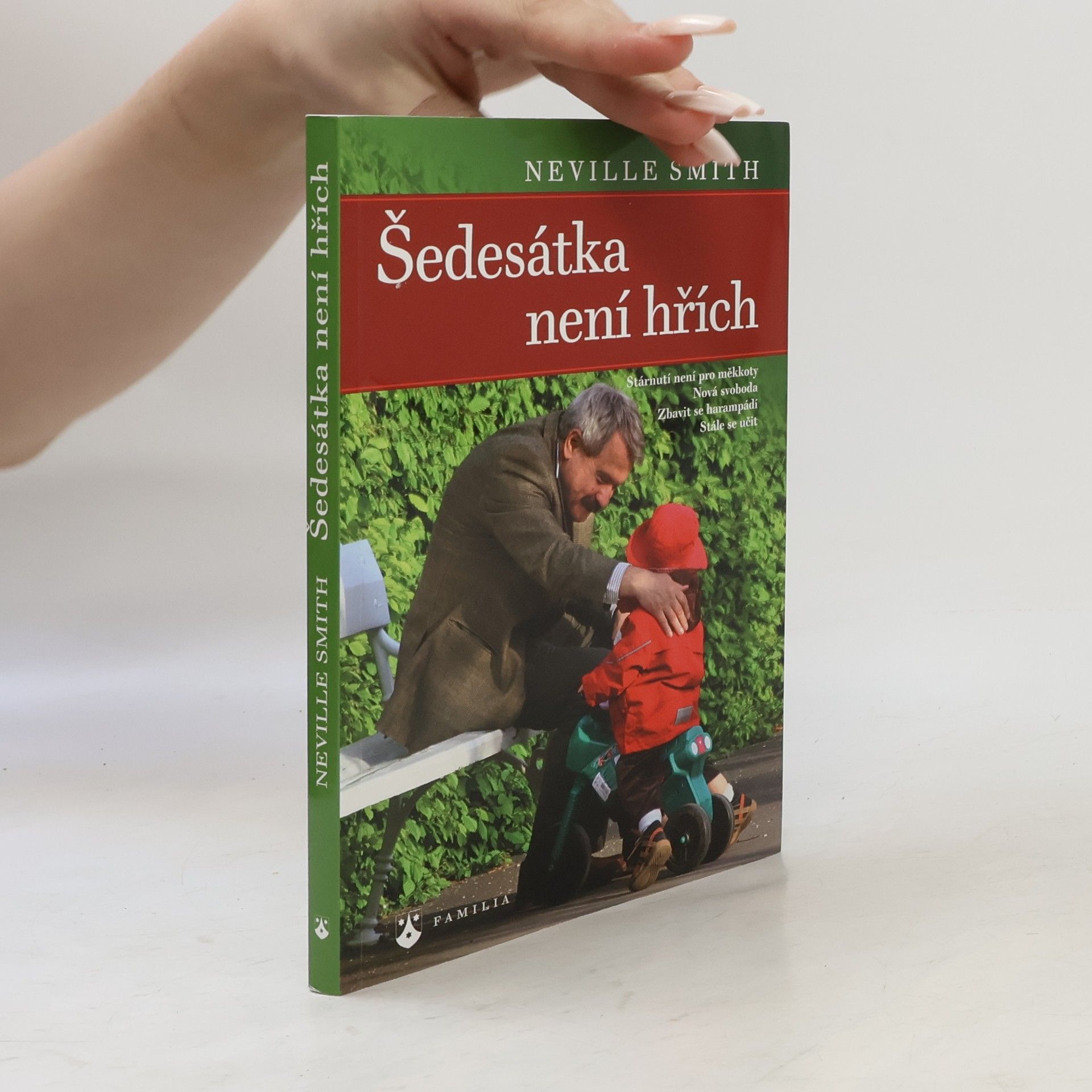 Neville Smith Šedesátka není hřích