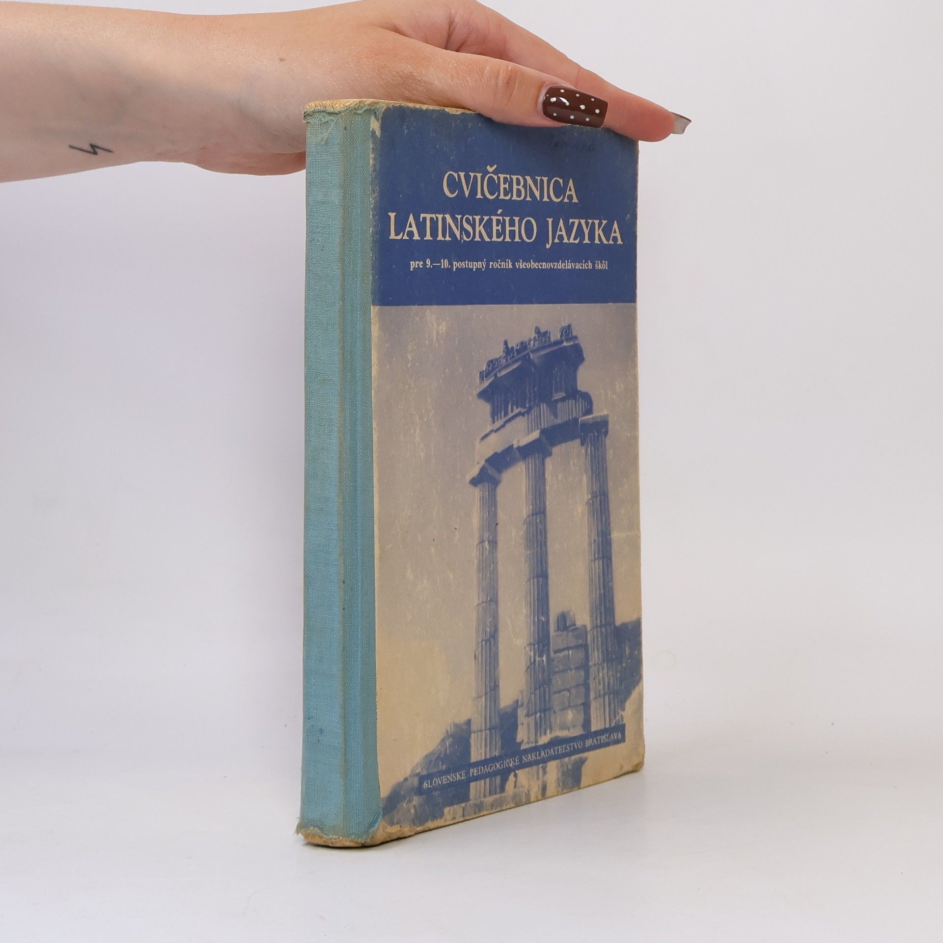 Various authors Cvičebnica jazyka latinského. Pre 9.-10. postupný ročník všeobecnovzdelávacích škôl