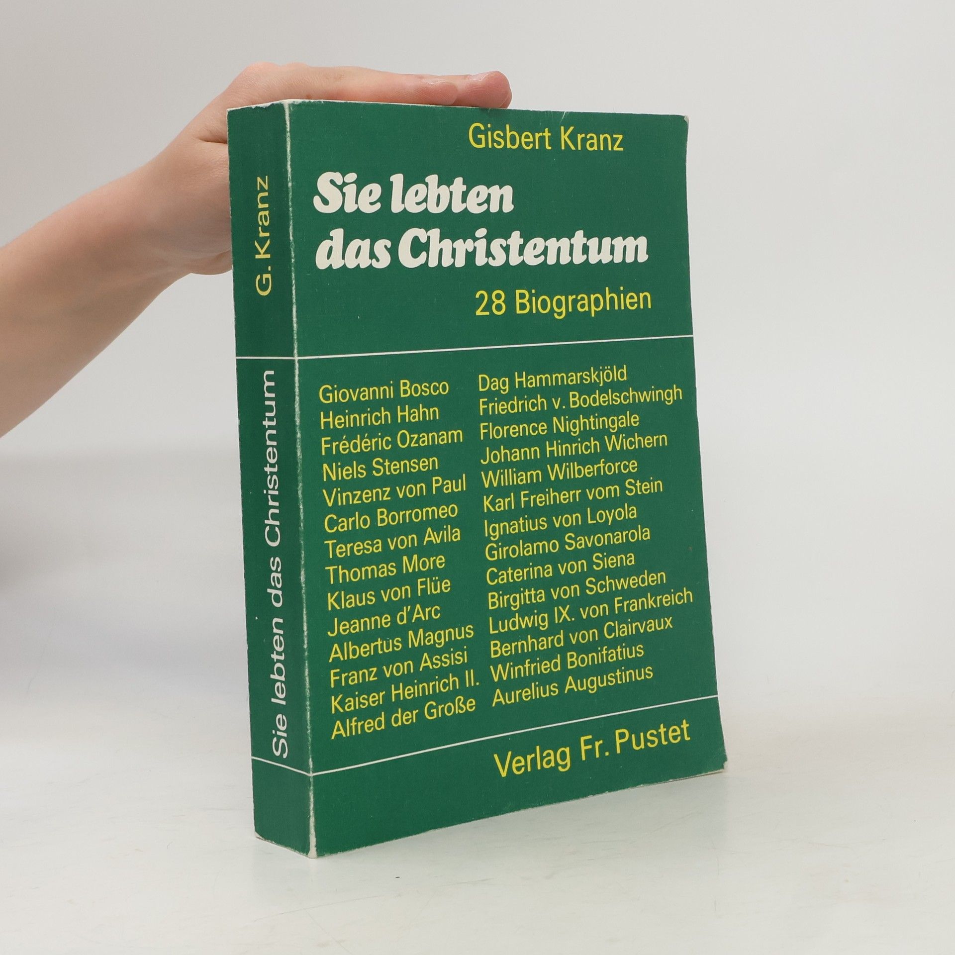 Gisbert Kranz Sie lebten das Christentum