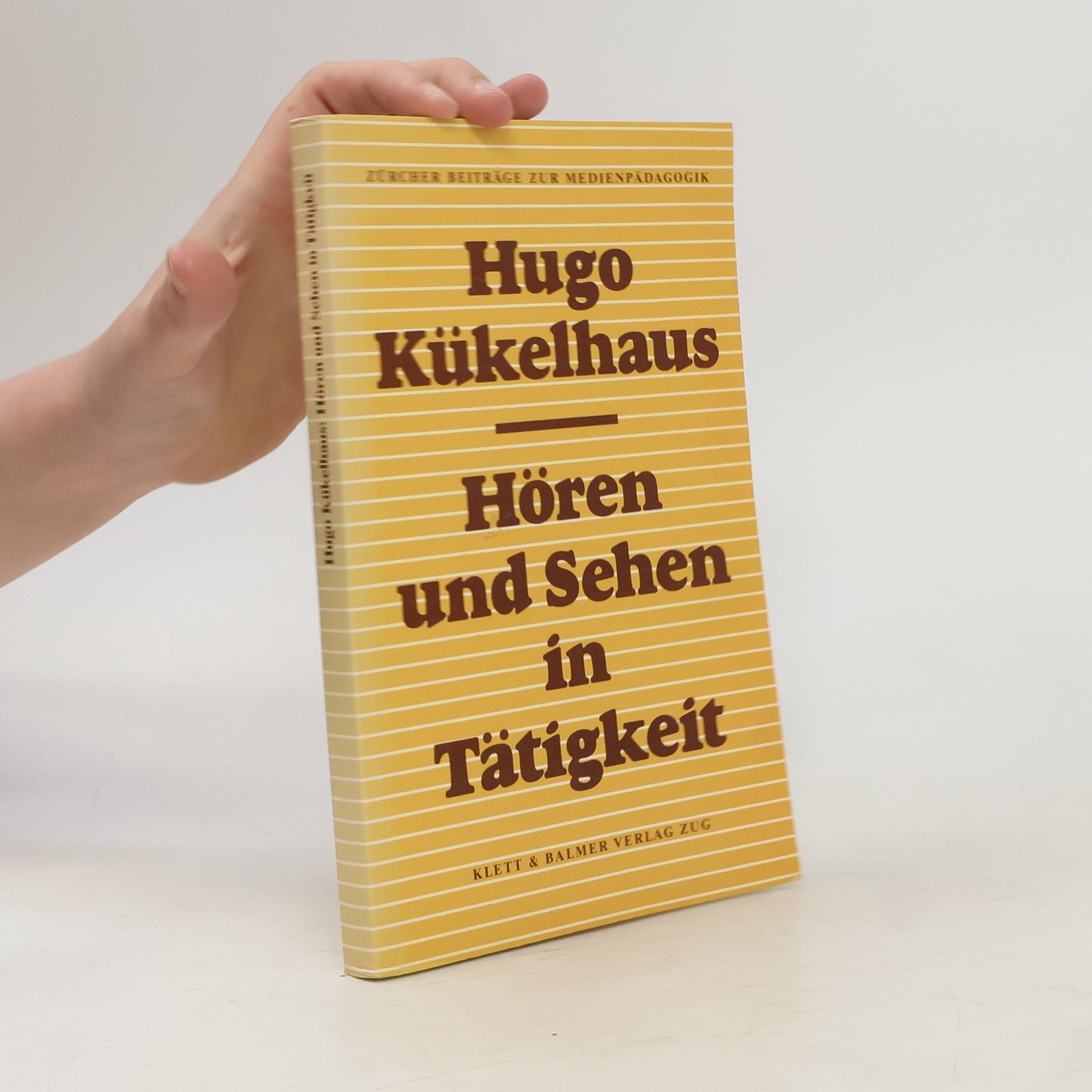 Hugo Kükelhaus Hören und Sehen in Tätigkeit