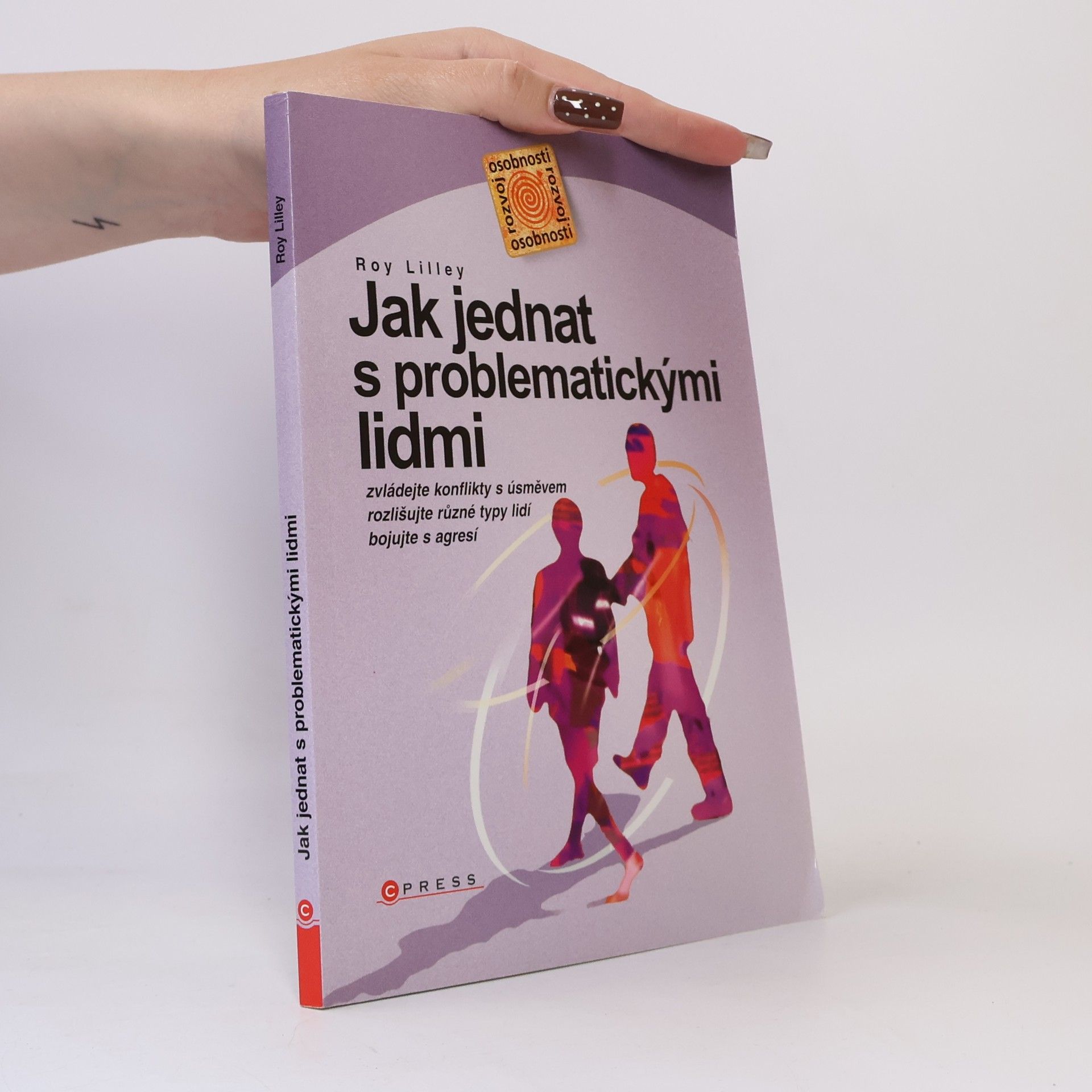 Roy Lilley Jak jednat s problematickými lidmi