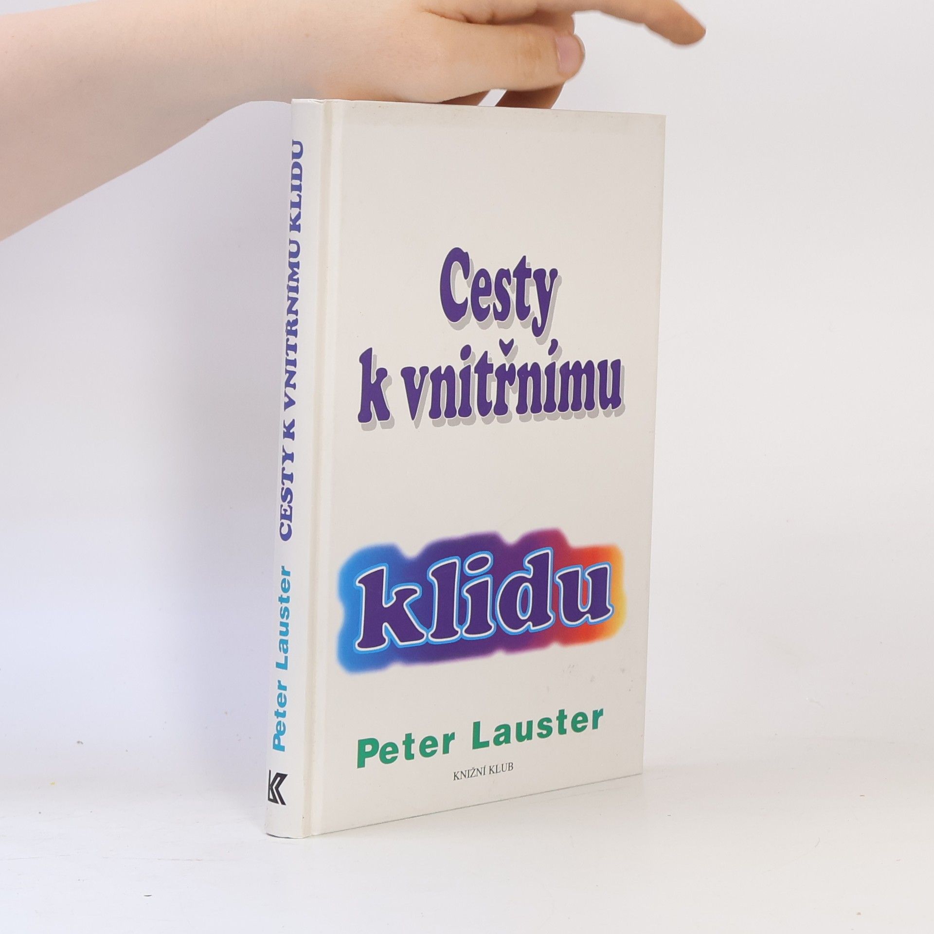 Peter Lauster Cesty k vnitřnímu klidu
