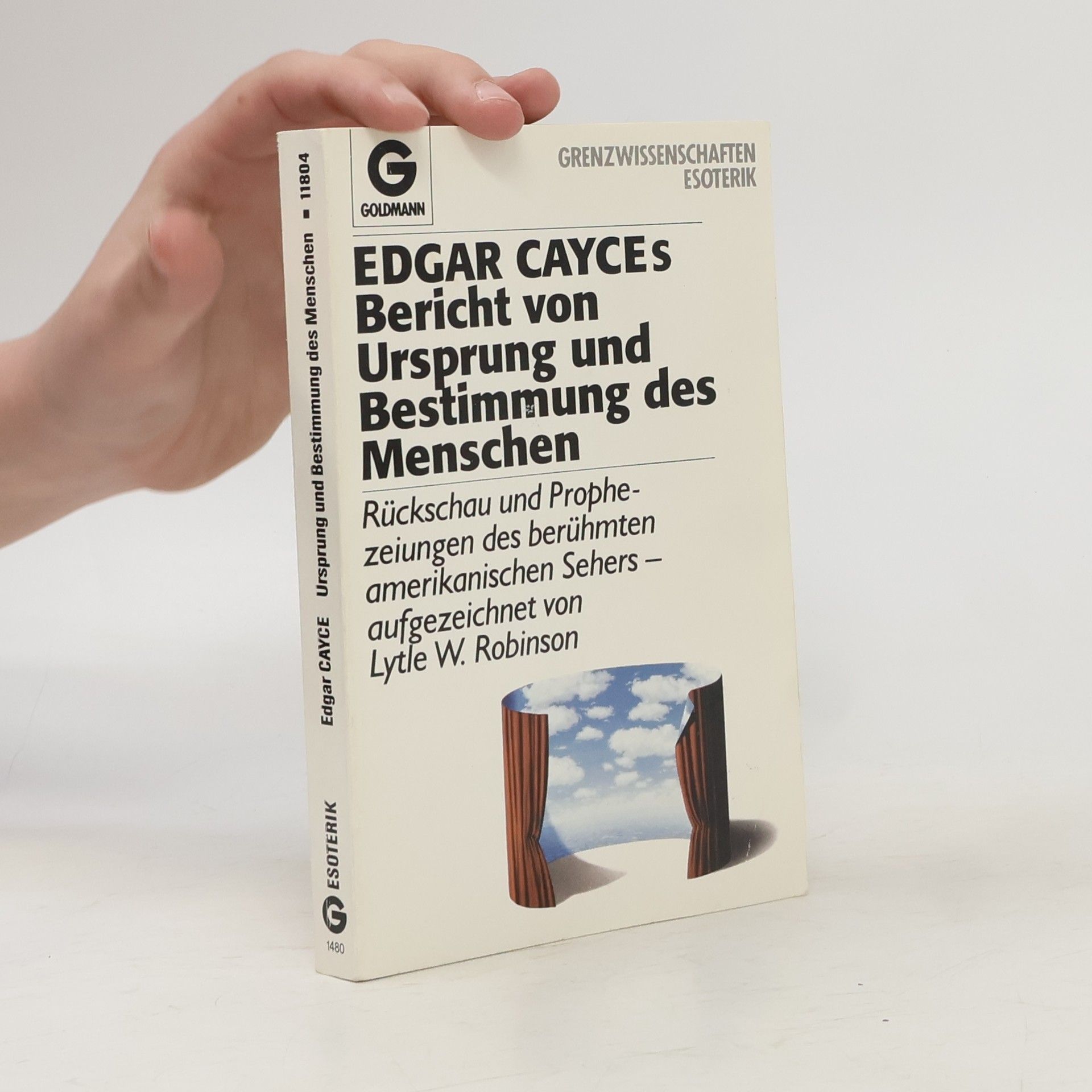 Lytle W. Robinson Edgar Cayces Bericht von Ursprung und Bestimmung des Menschen