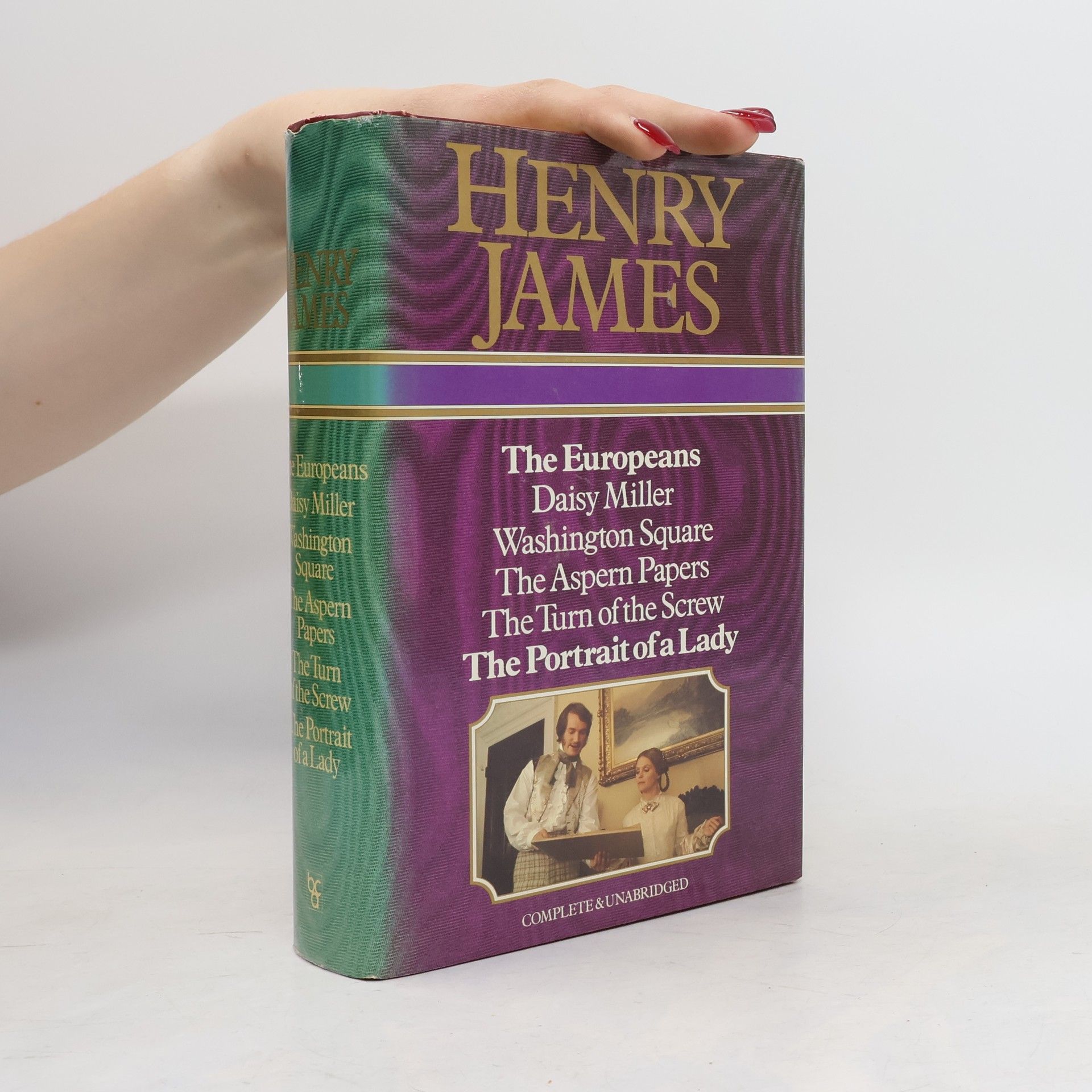 Henry James The Europeans / Daisy Miller / Washington Square / The Aspern Papers / The Turn of the Screw / The Portrait of a Lady