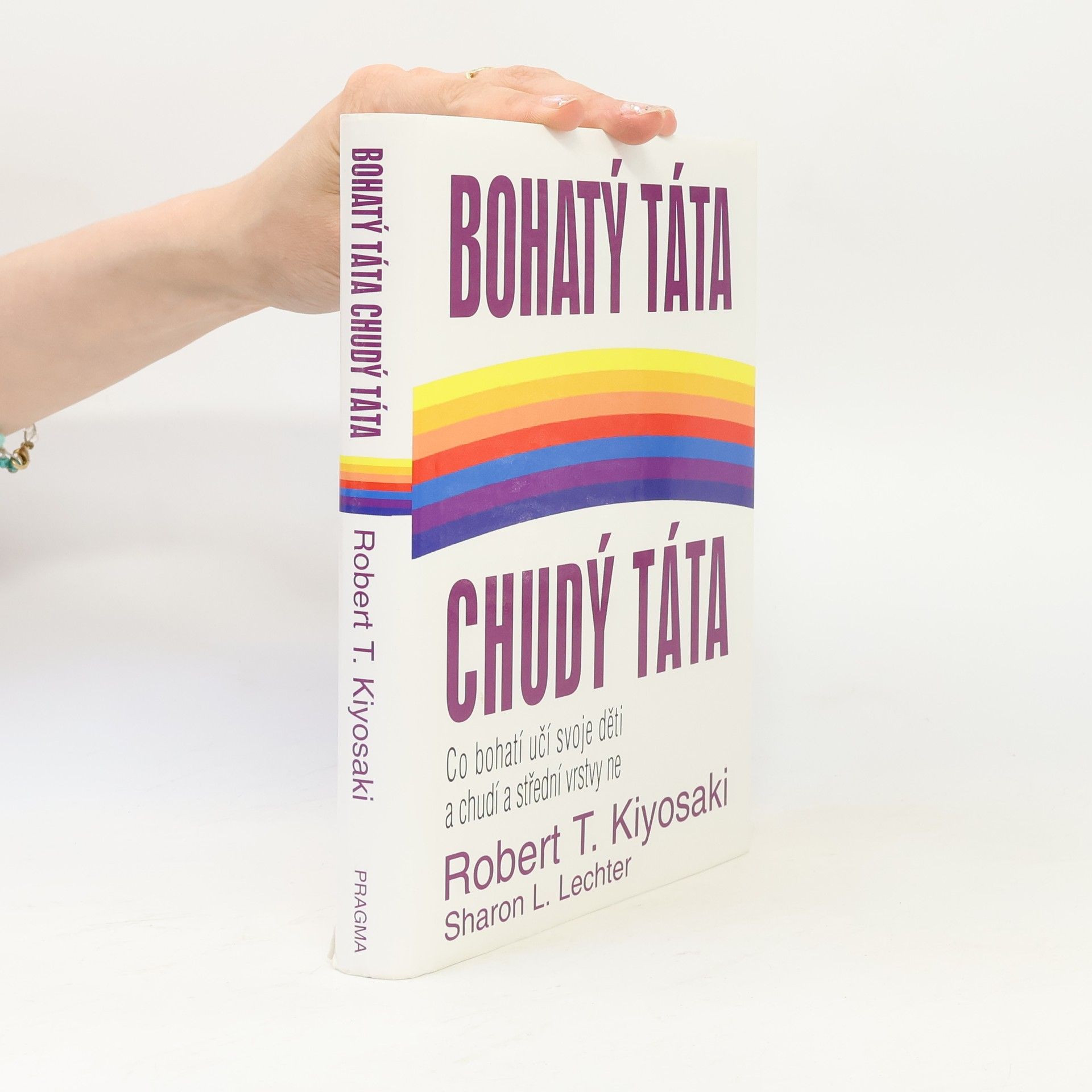 Robert Kiyosaki Bohatý táta, chudý táta