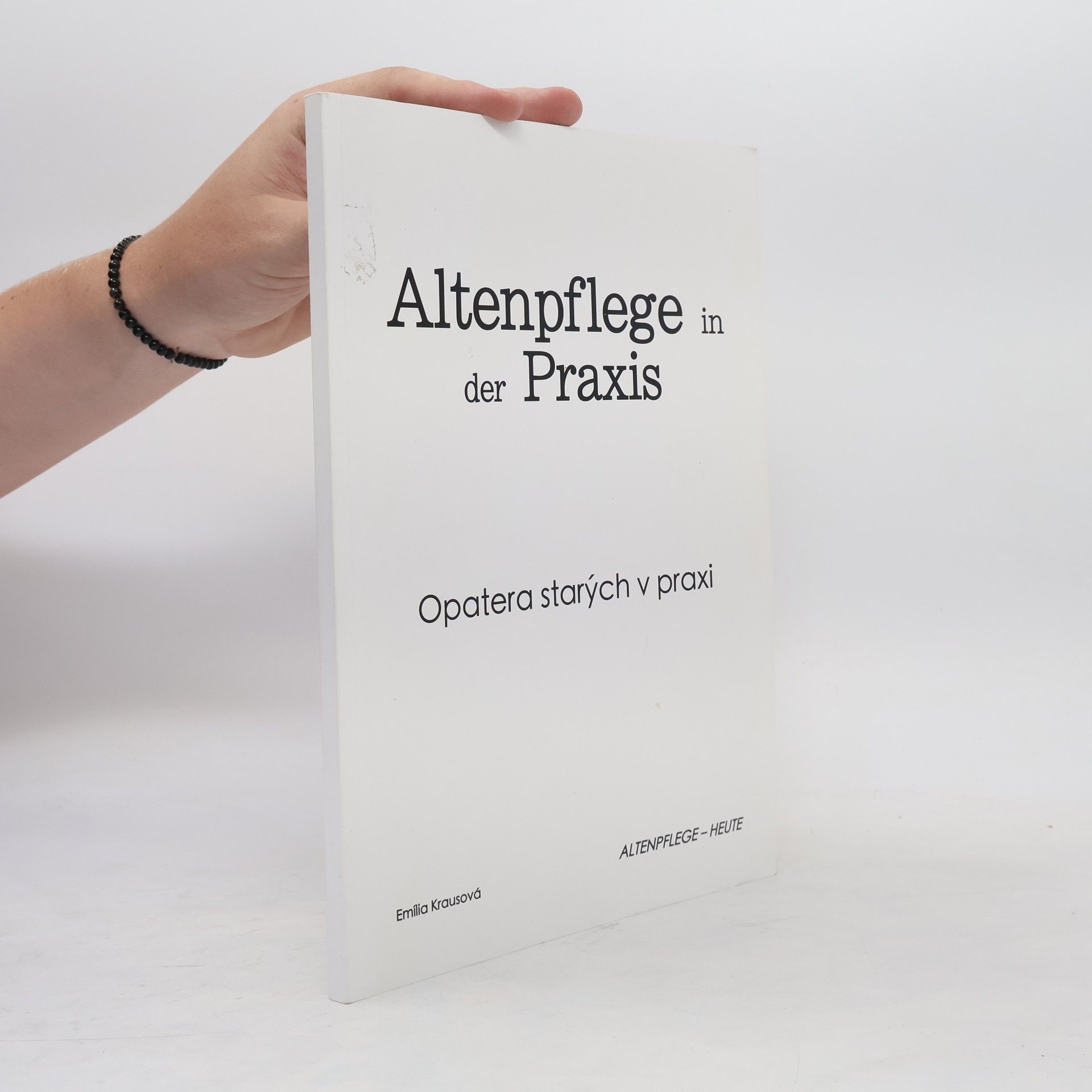 Kolektív autorov Altenpflege in der Praxis. Opatera starých v praxi
