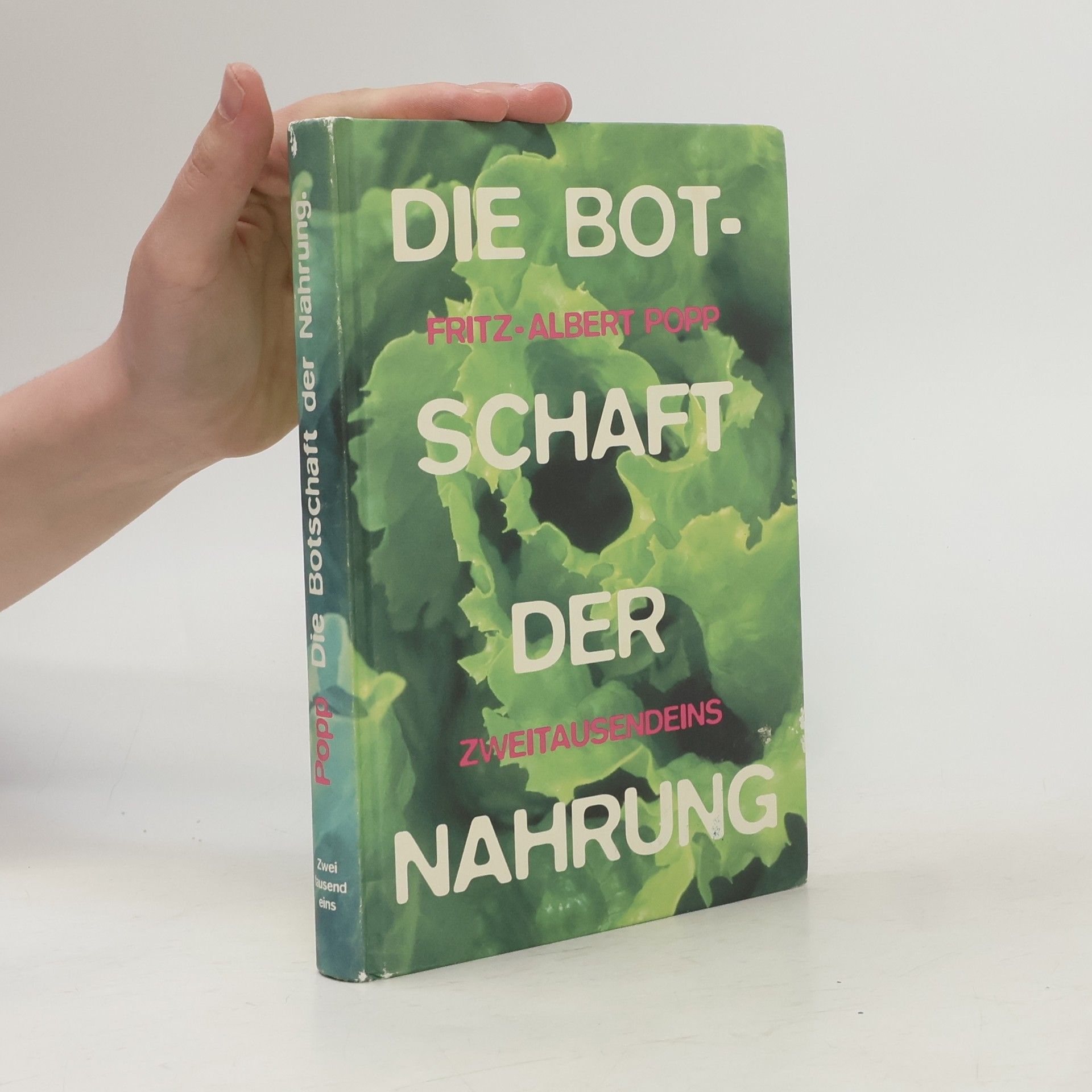 Fritz Albert Popp Die Botschaft der Nahrung