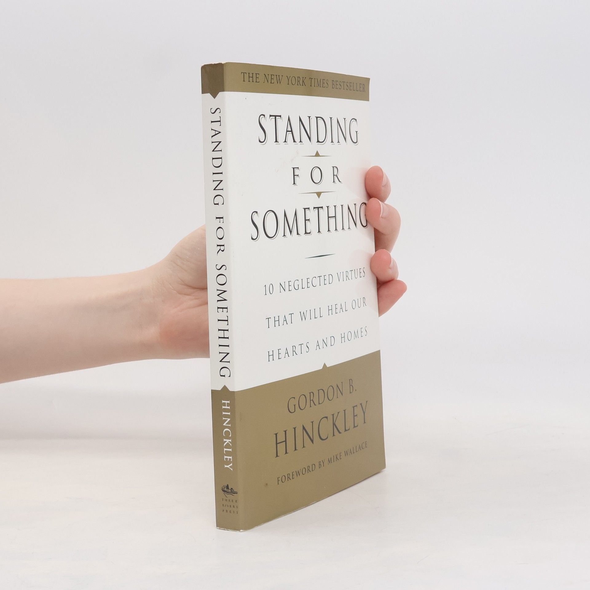 Gordon Bitner Hinckley Standing for Something