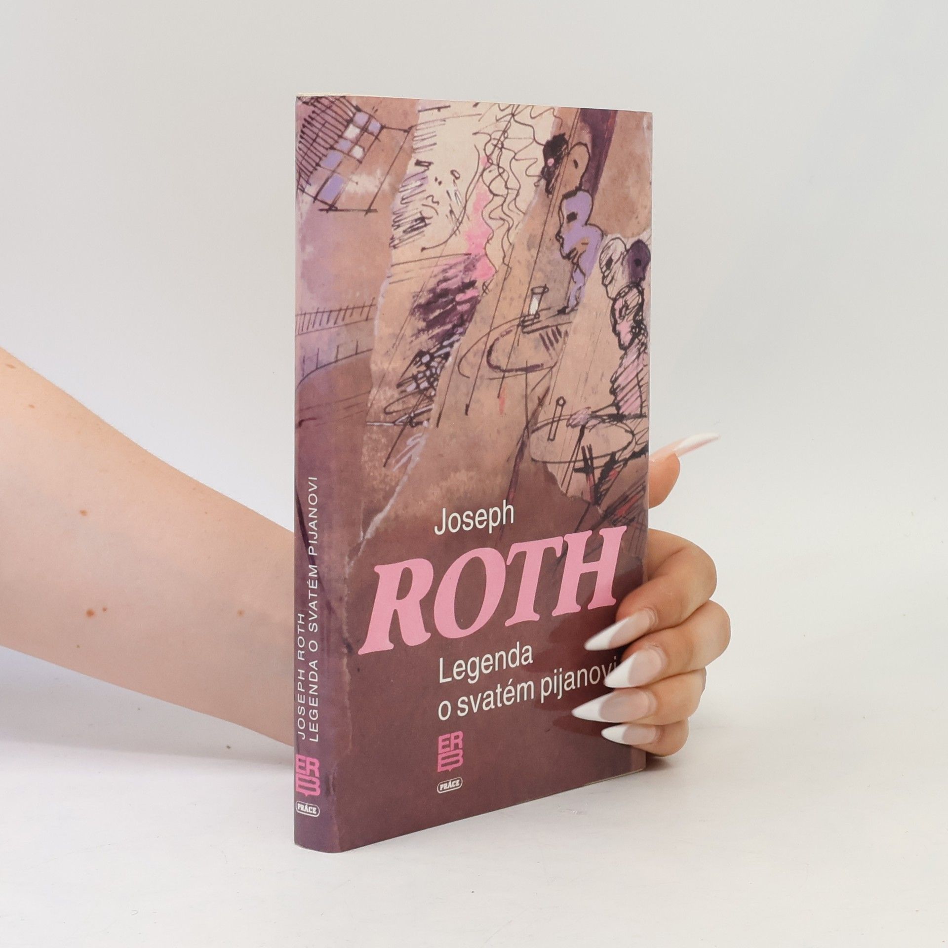Joseph Roth Legenda o svatém pijanovi a jiné prózy