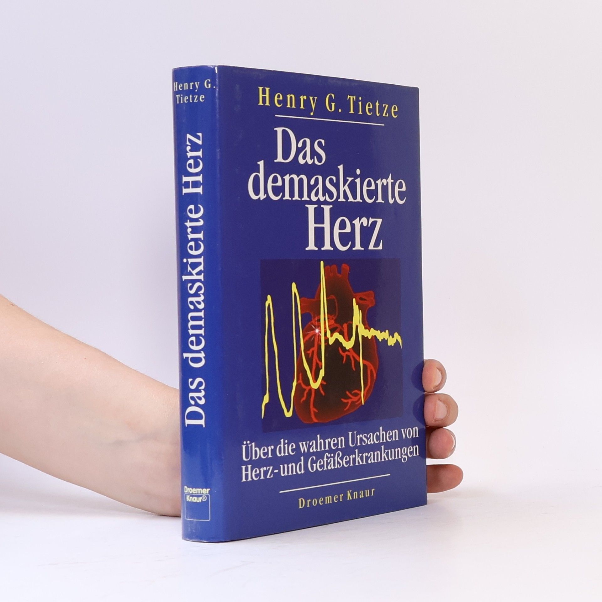 Henry G. Tietze Das demaskierte Herz