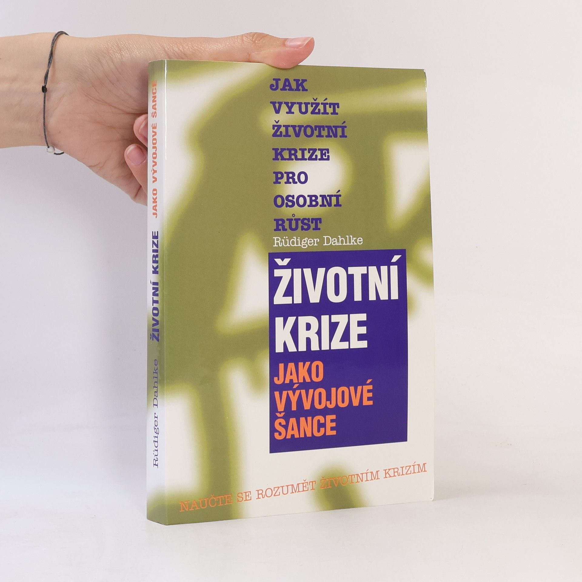 Ruediger Dahlke Životní krize jako vývojové šance