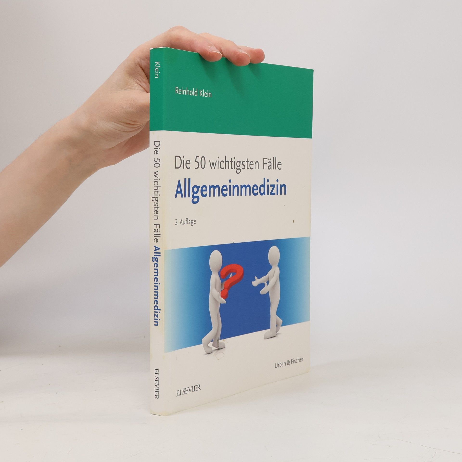 Reinhold Klein Die 50 wichtigsten Fälle Allgemeinmedizin
