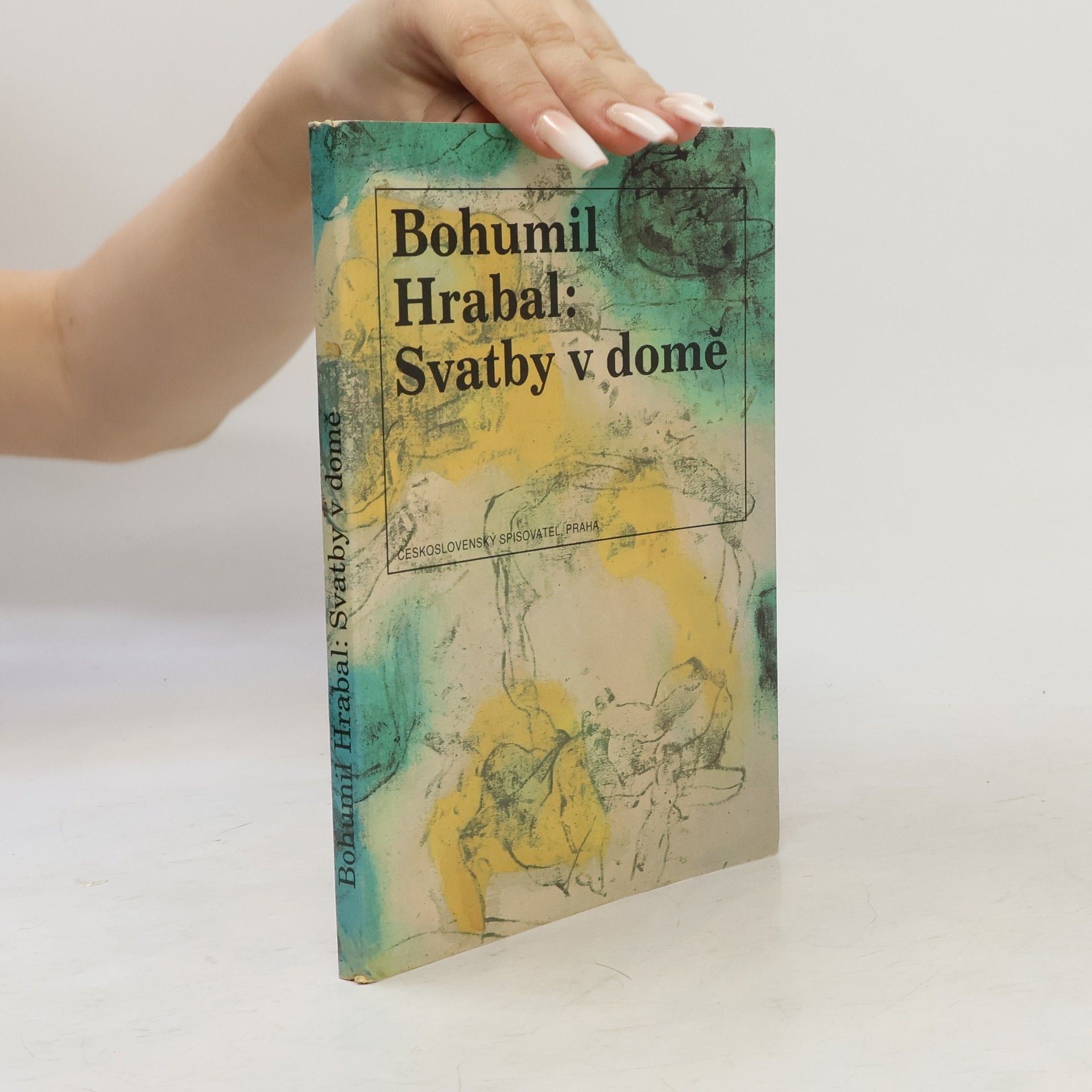 Bohumil Hrabal Svatby v domě. Dívčí románek. 1. díl trilogie