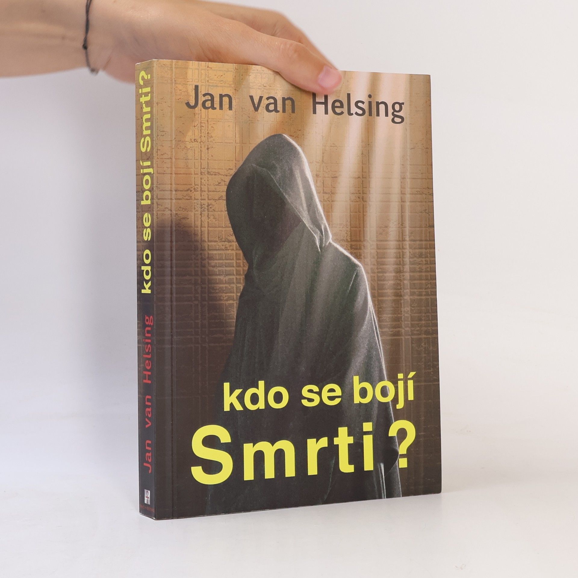 Jan van Helsing Kdo se bojí Smrti?