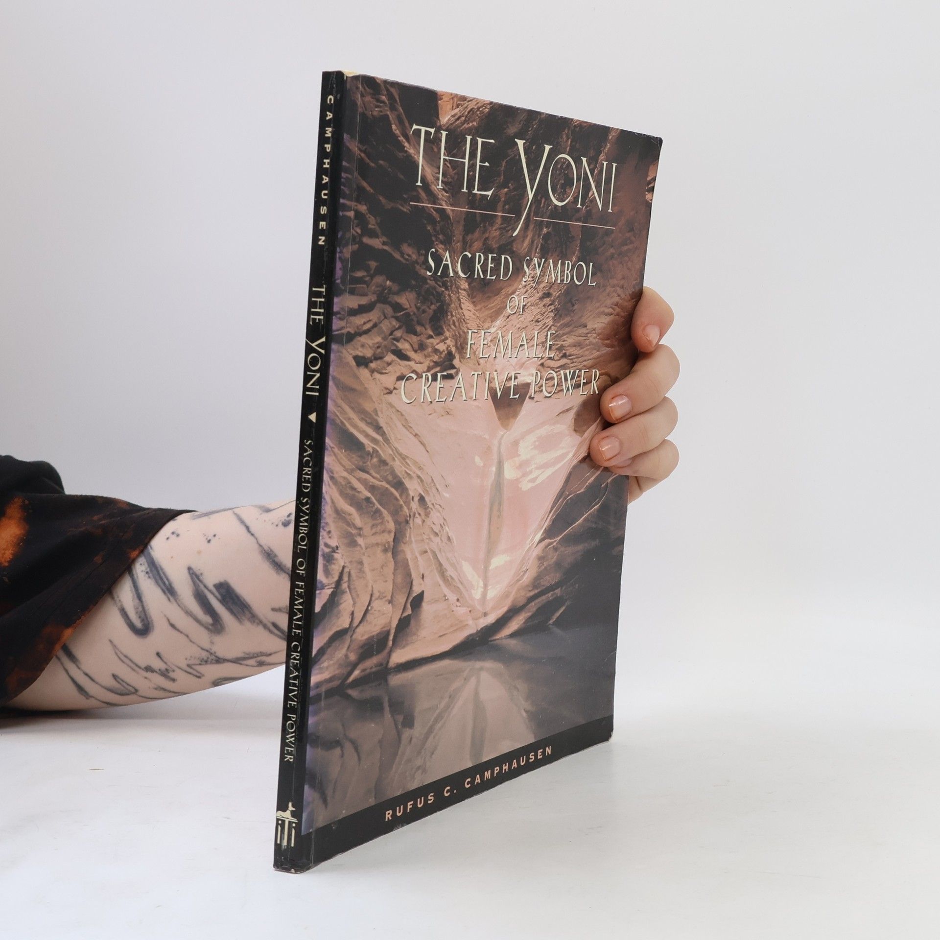 Rufus C. Camphausen The Yoni. Sacred Symbol of Female Creative Power