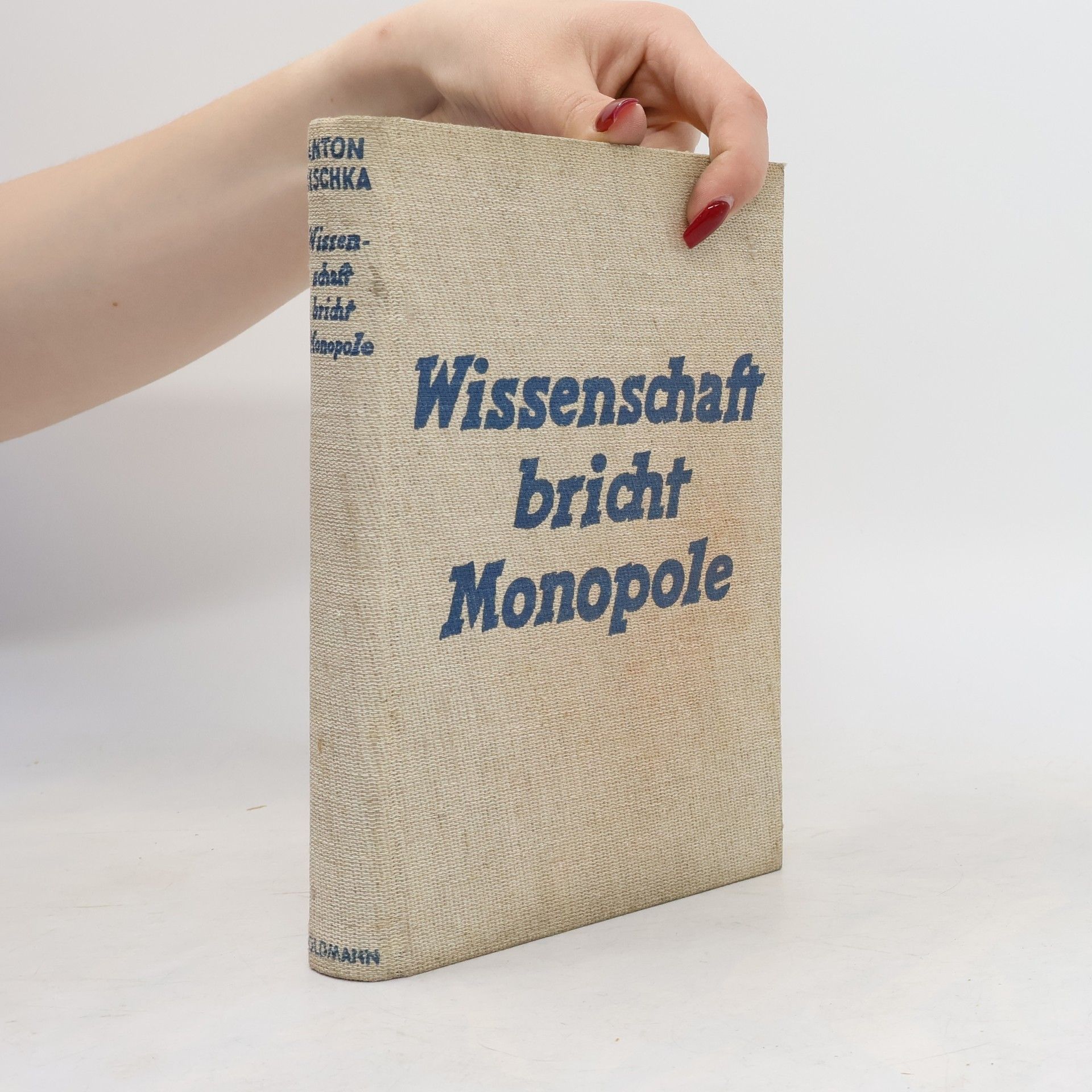 Anton Zischka Wissenschaft bricht Monopole