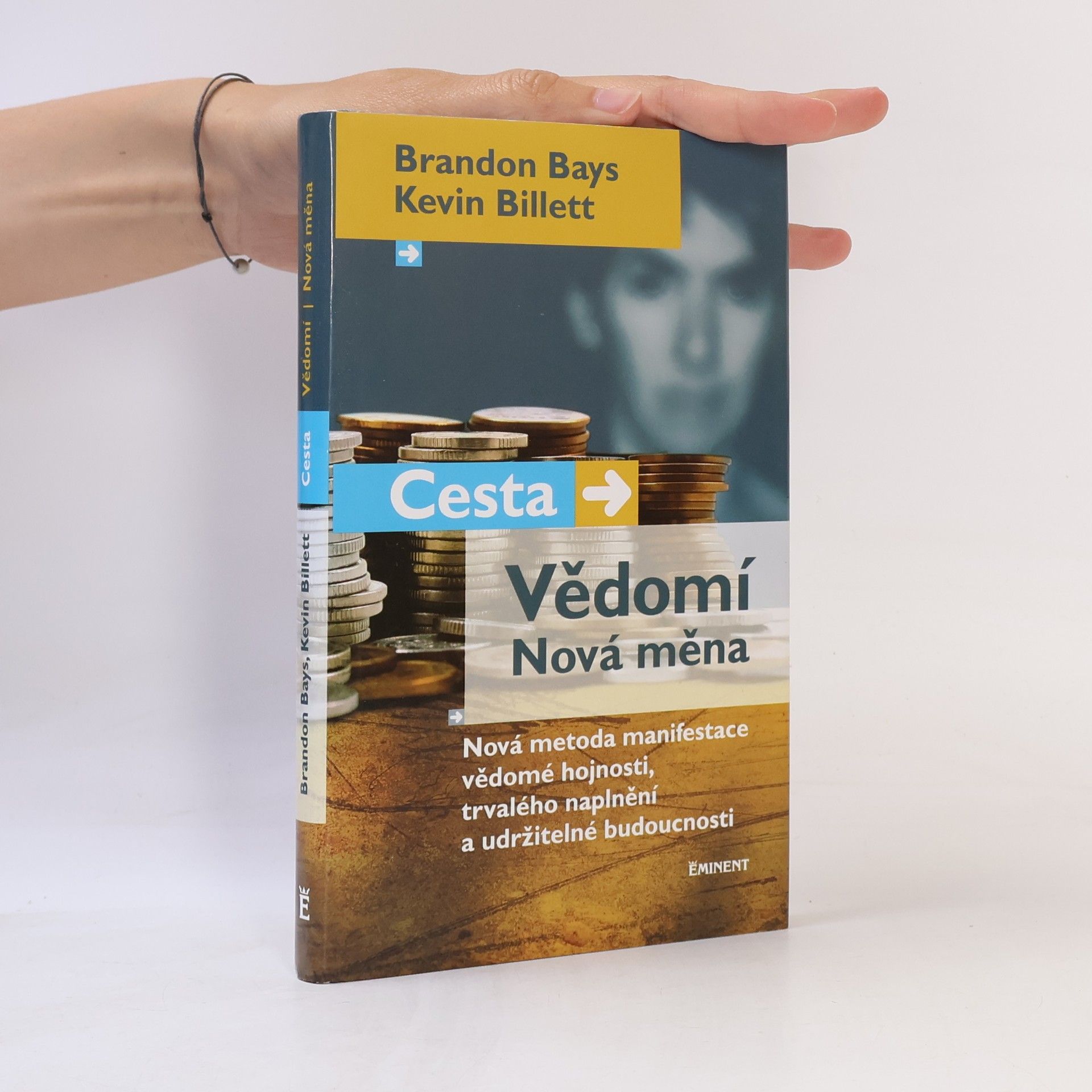 Kevin Billett Cesta, vědomí, nová měna