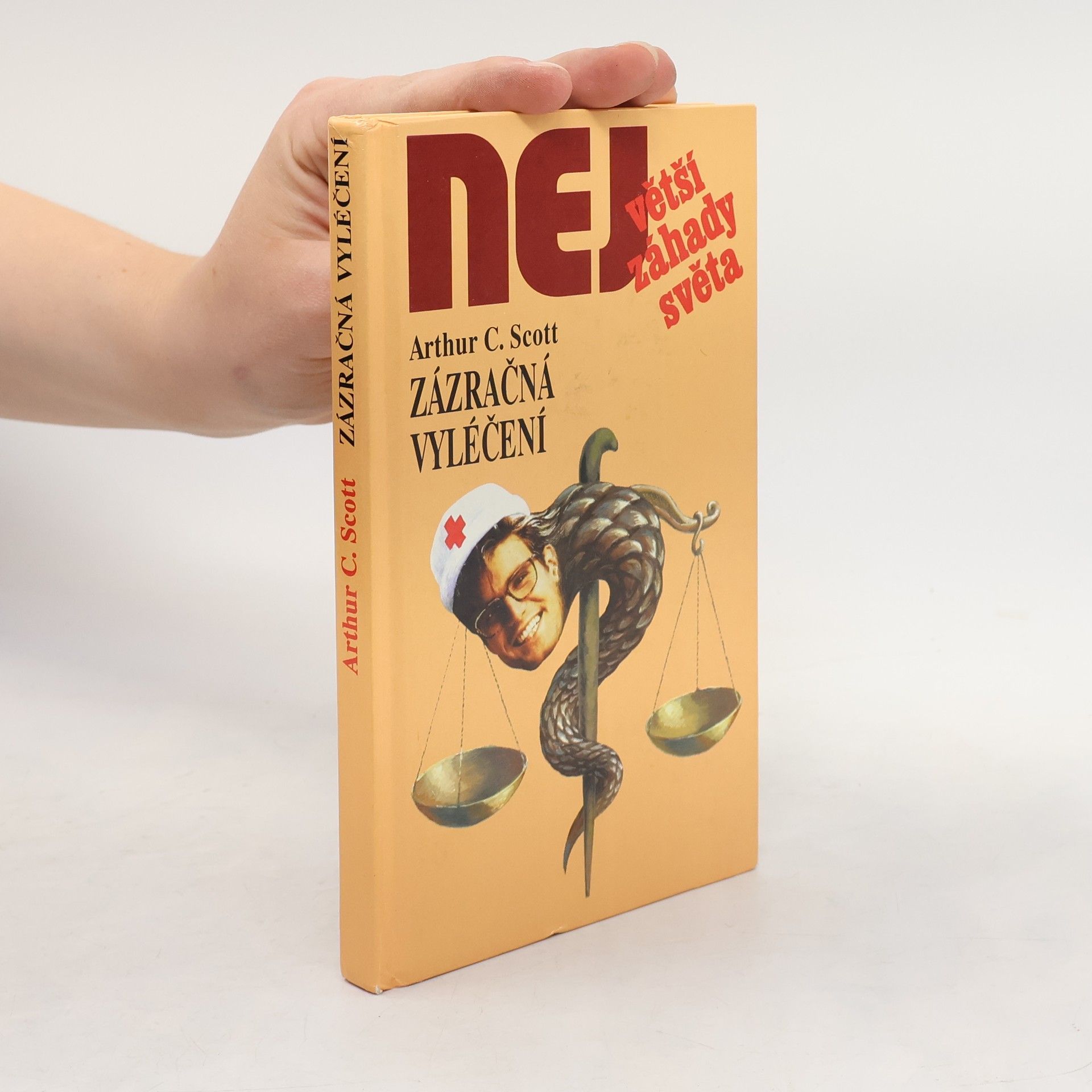 Arthur C. Scott Největší záhady světa. Zázračná vyléčení
