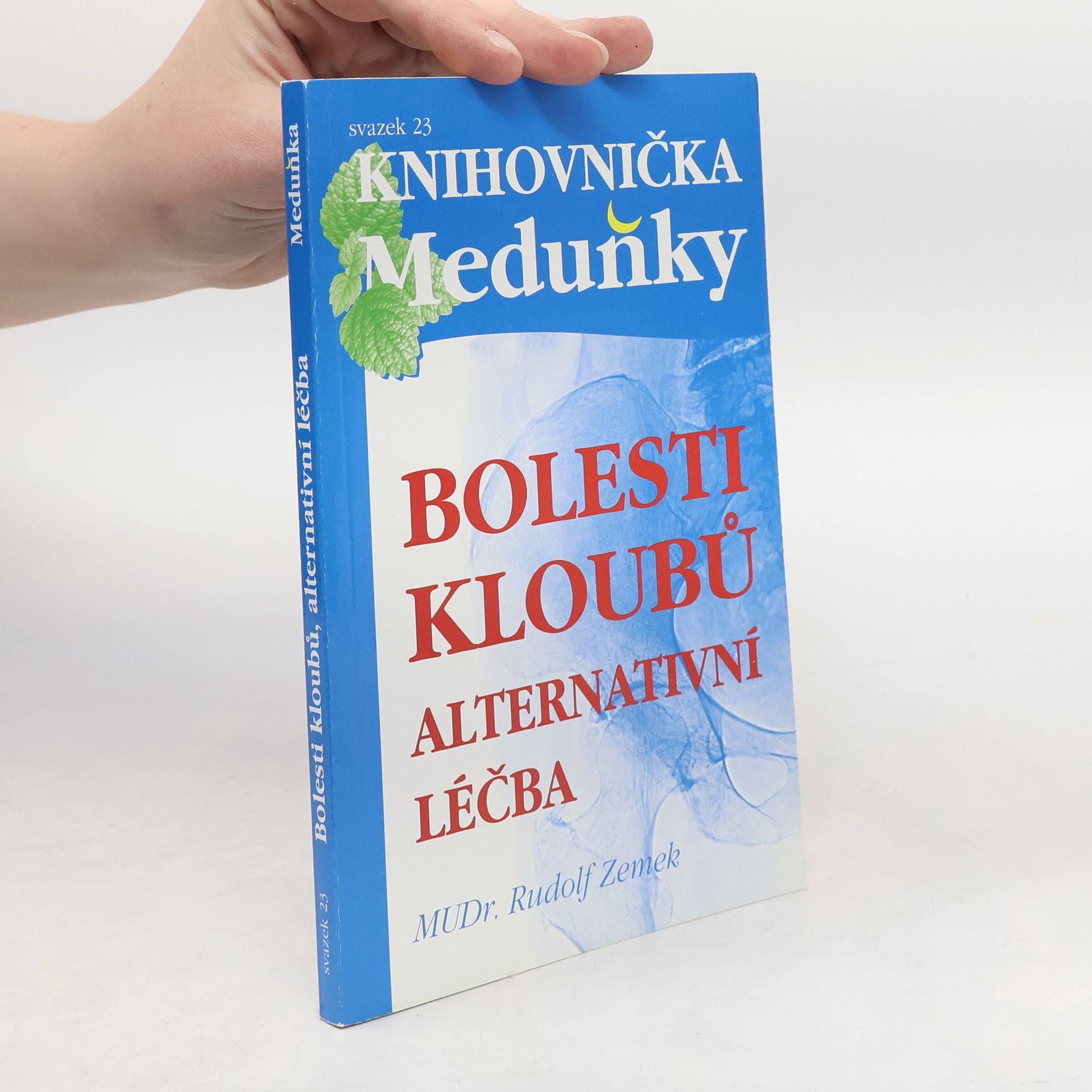 Rudolf Zemek Bolesti kloubů. Alternativní léčba