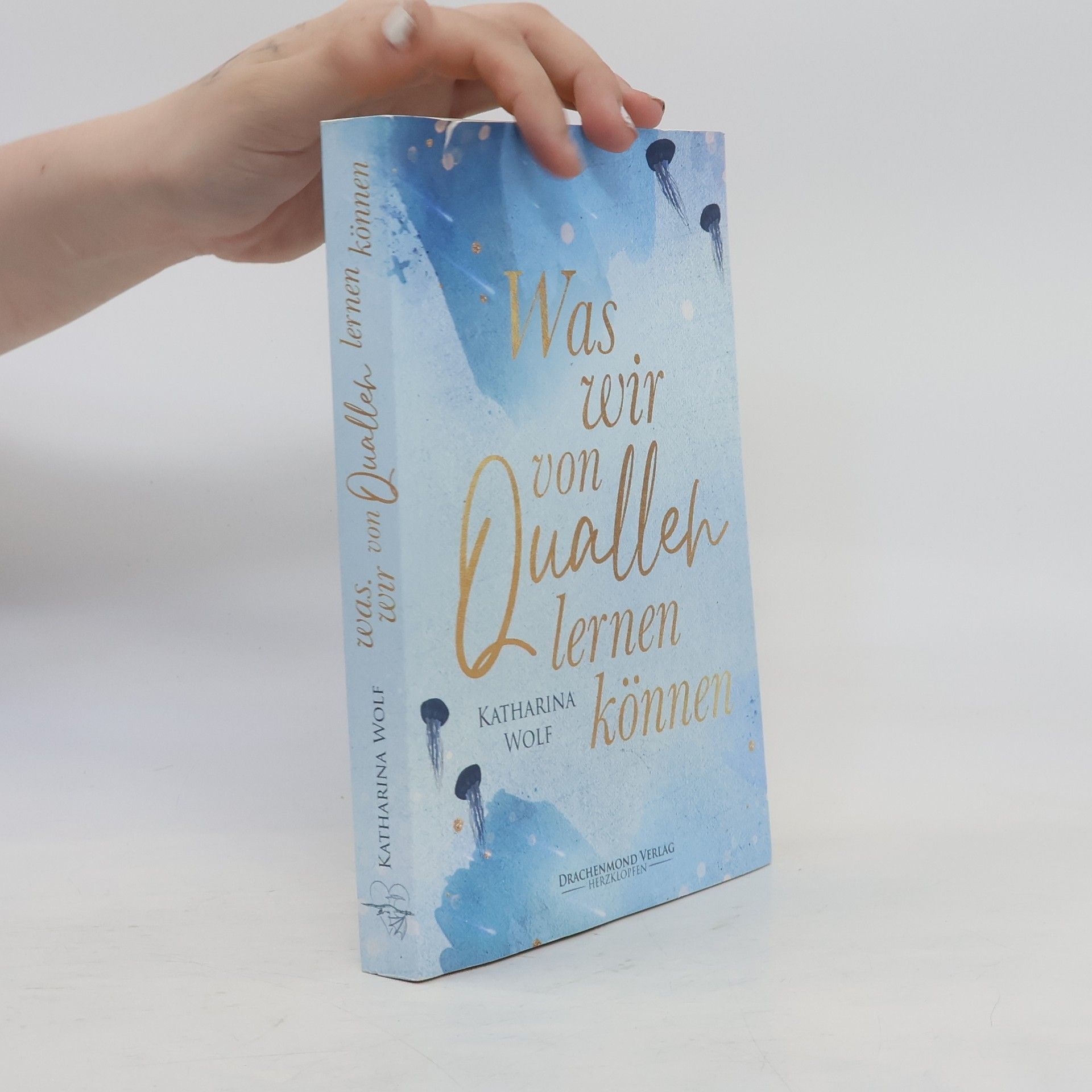 Katharina Wolf Was wir von Quallen lernen können