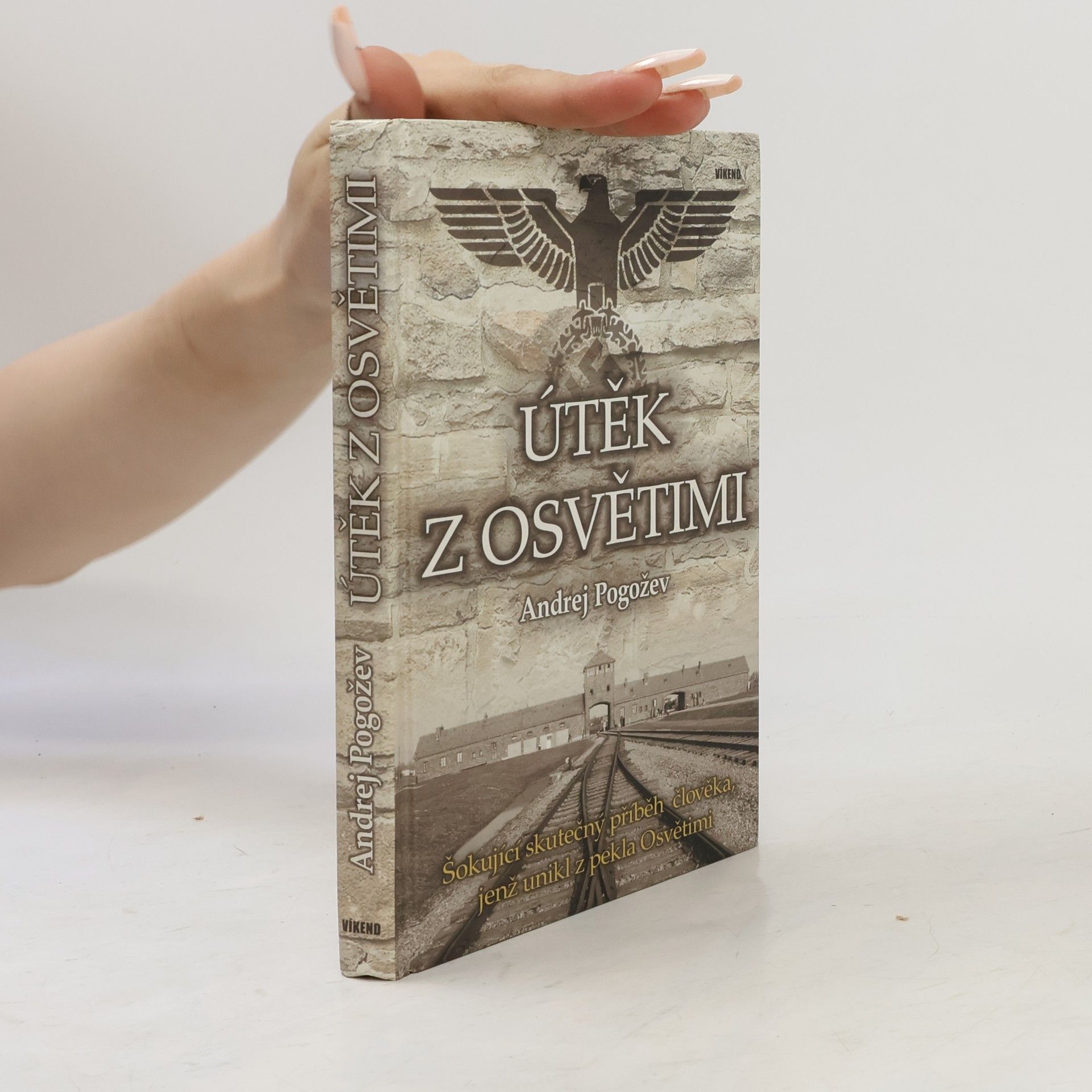 Andrej Pogožev Útěk z Osvětimi