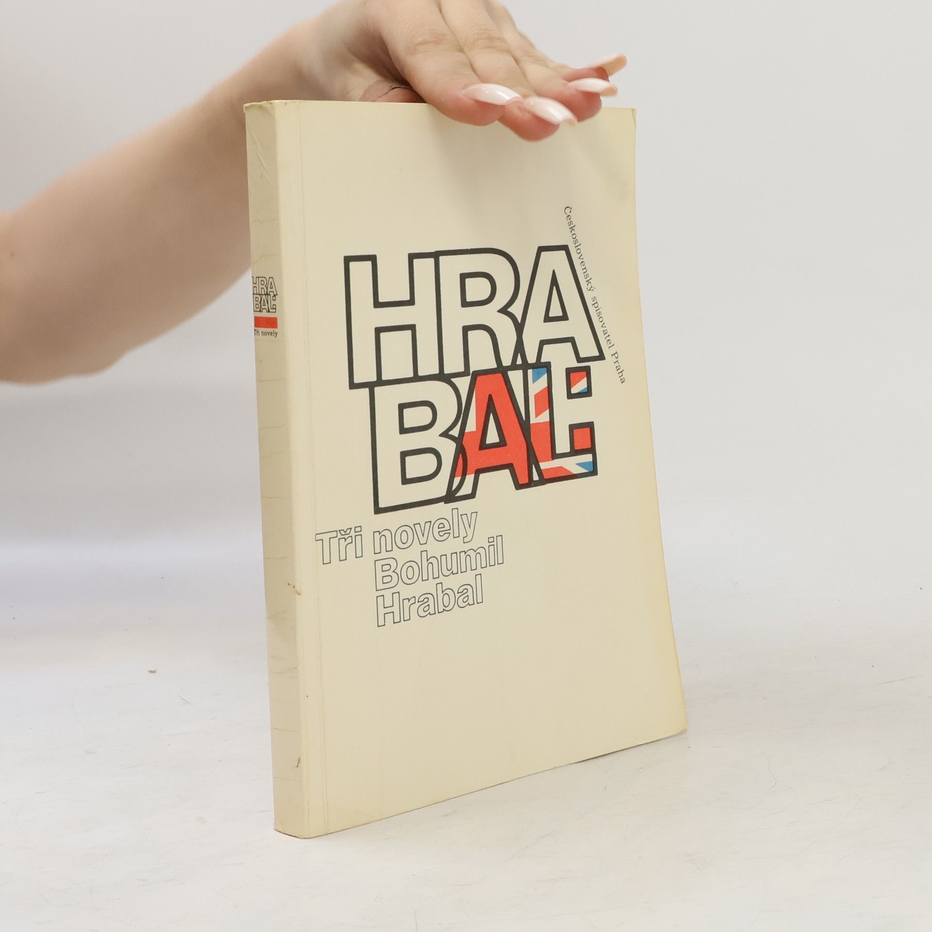Bohumil Hrabal Bohumil Hrabal. Tři novely