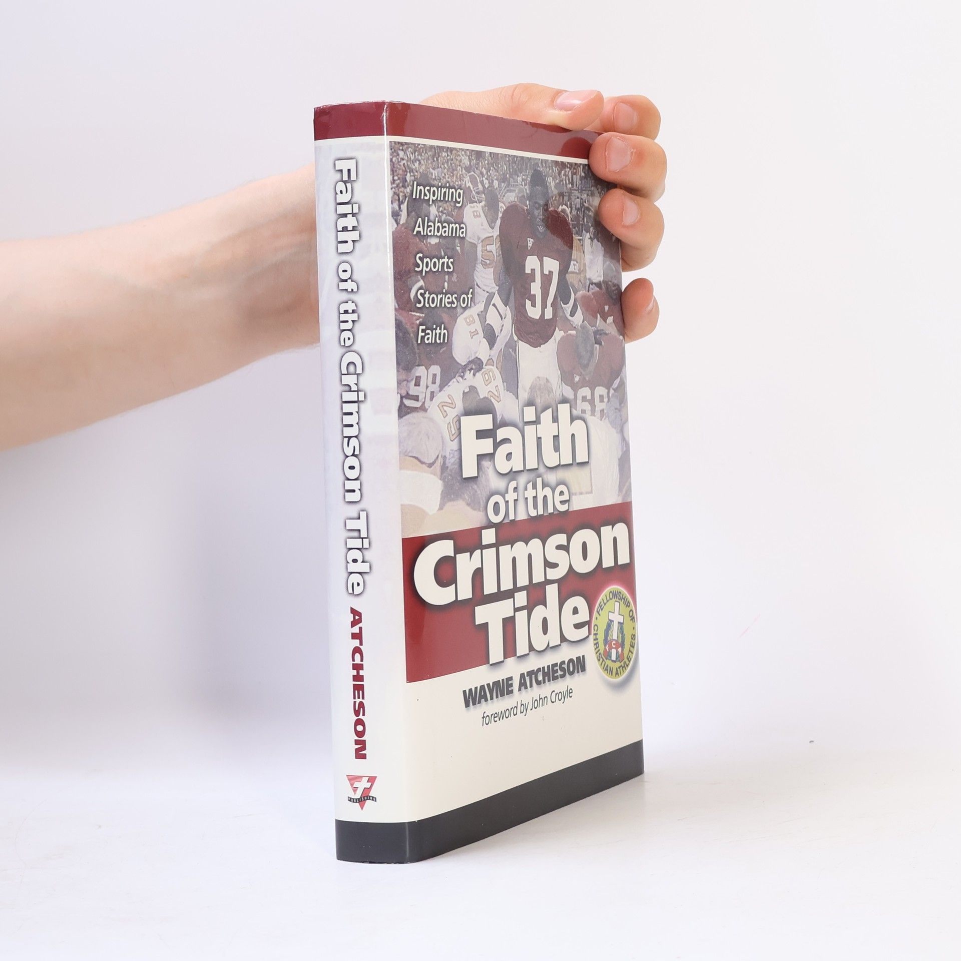 John Croyle Faith of the Crimson Tide