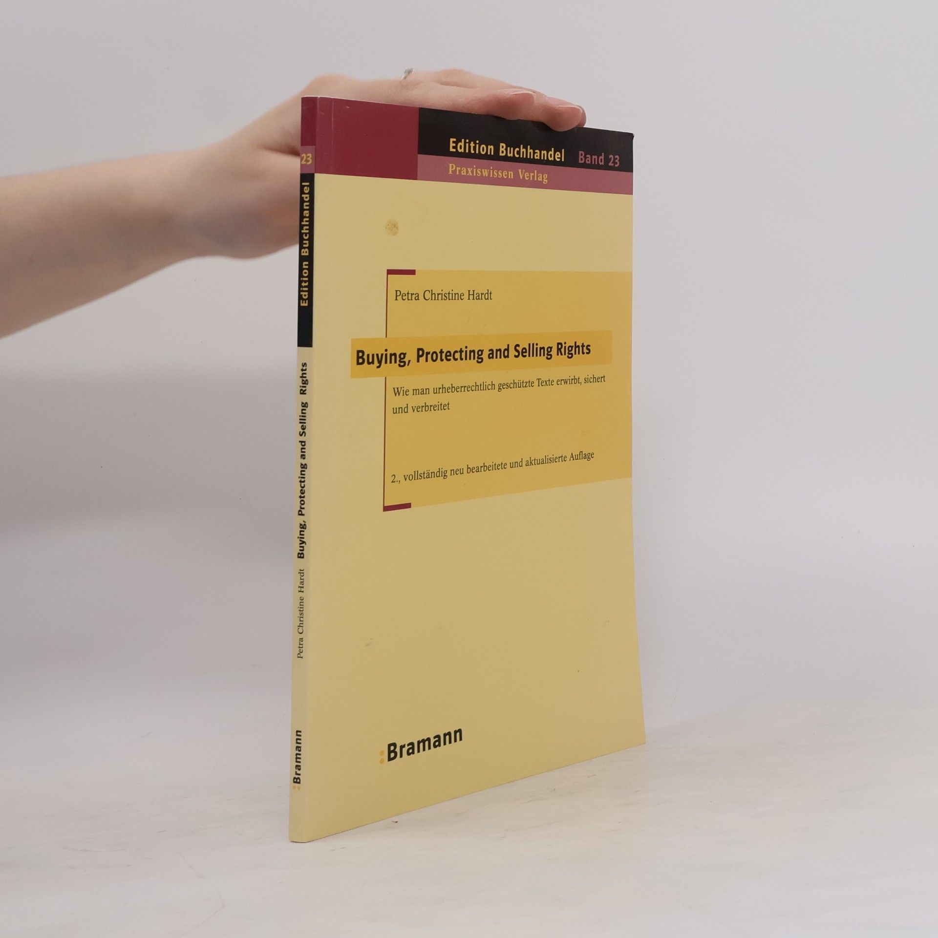 Petra Christine Hardt Edition Buchhandel - 23: Buying, Protecting and Selling Rights (dt. Ausgabe)