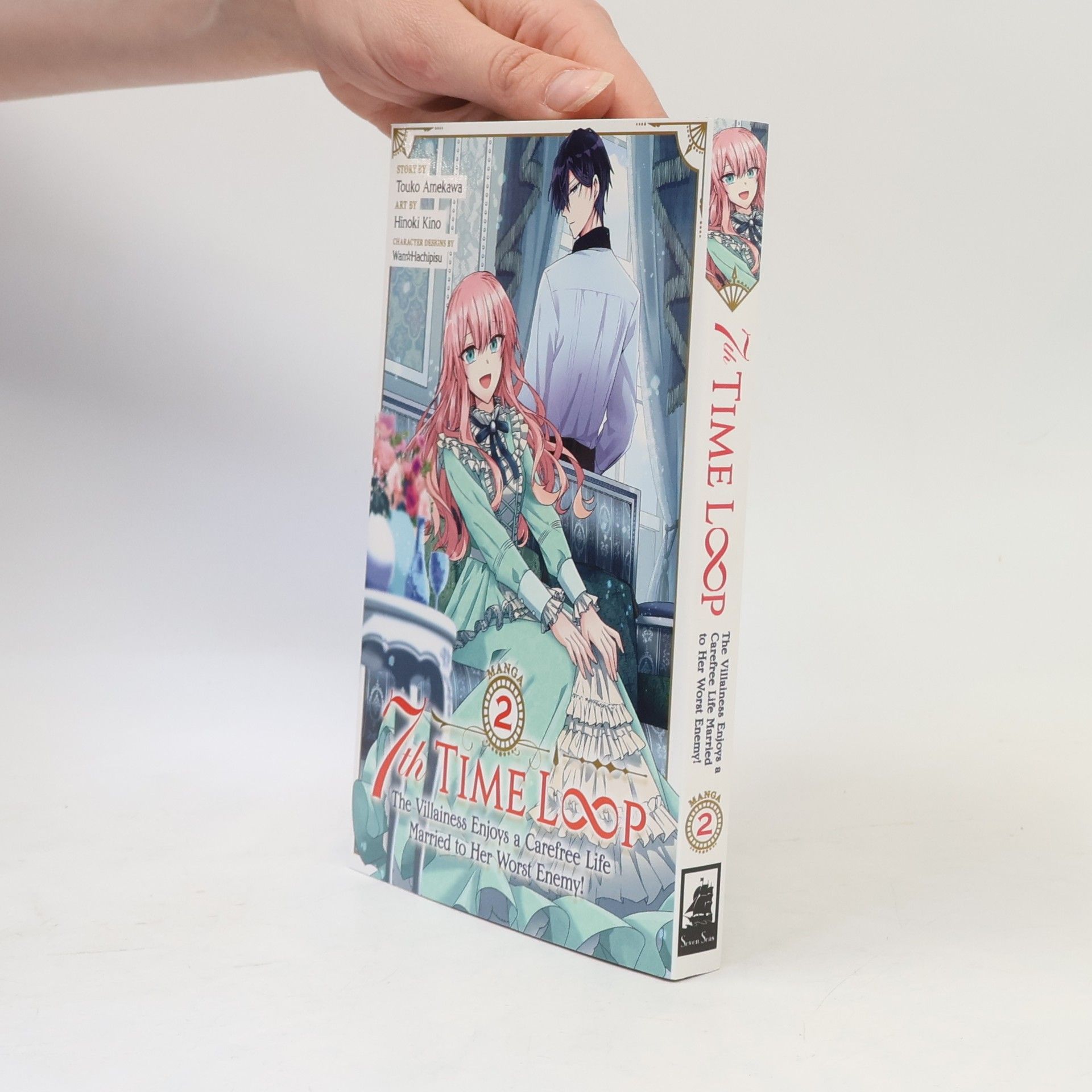 Touko Amekawa 7th Time Loop: The Villainess Enjoys a Carefree Life Married to Her Worst Enemy!Vol. 2