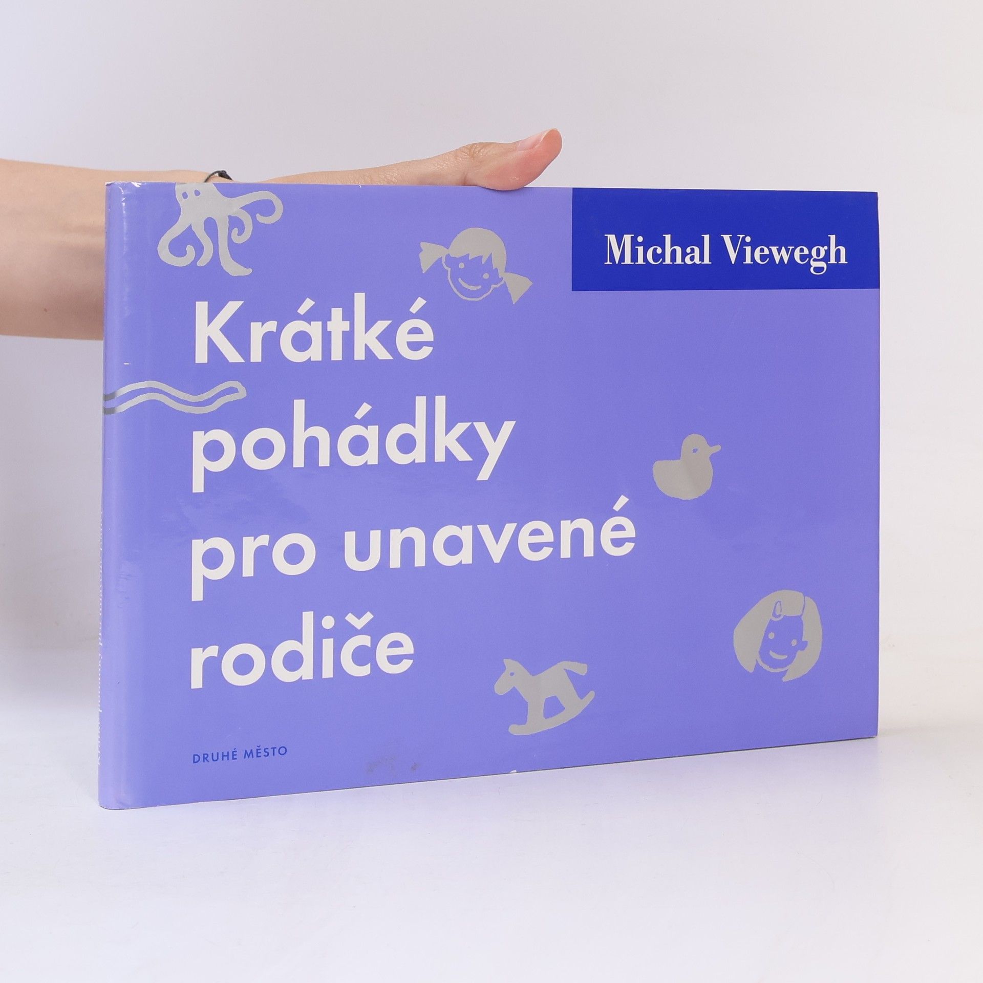 Michal Viewegh Krátké pohádky pro unavené rodiče