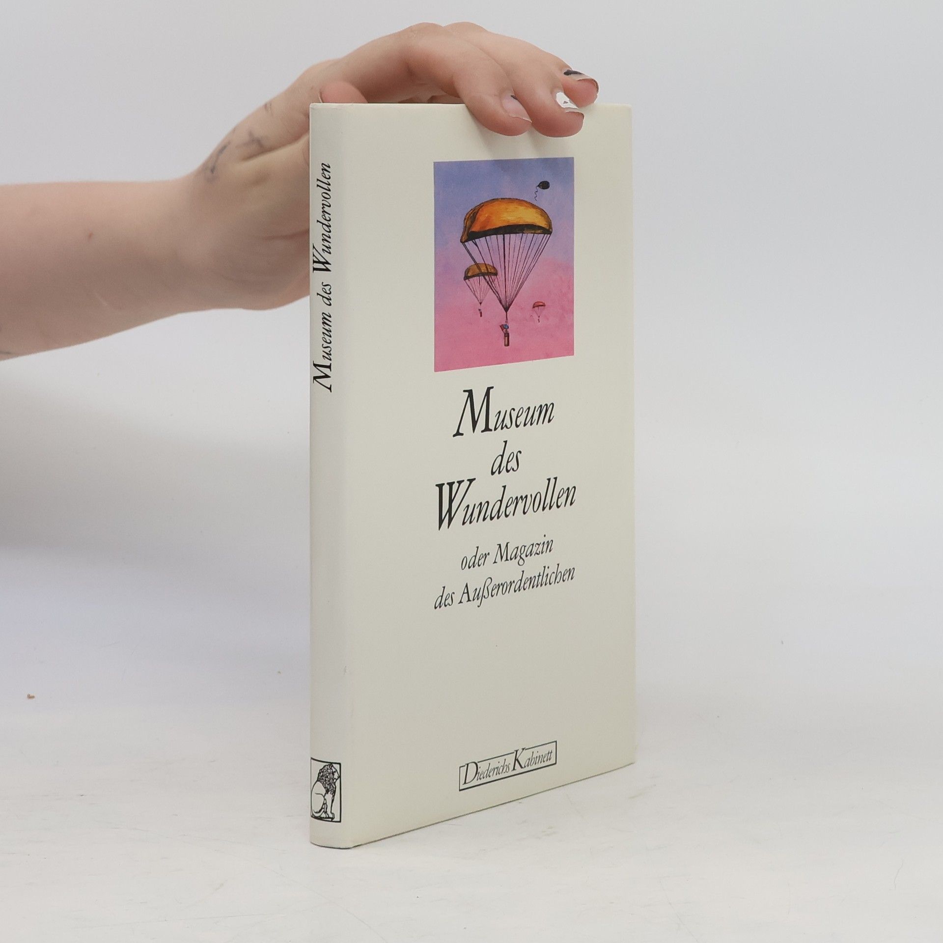 Karl Riha Diederichs Kabinett: Museum des Wundervollen oder Magazin des Ausserordentlichen
