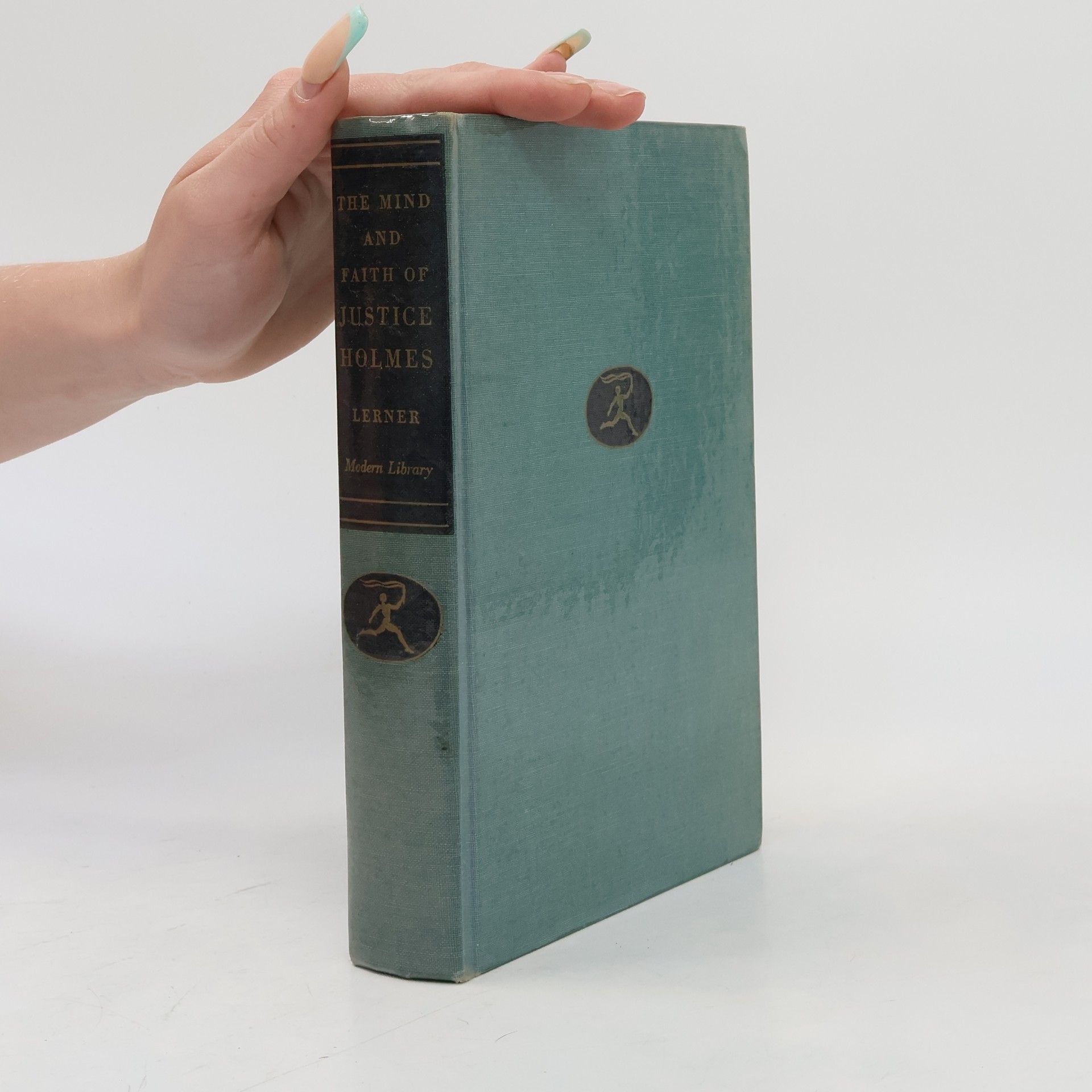 The Mind and Faith of Justice Holmes