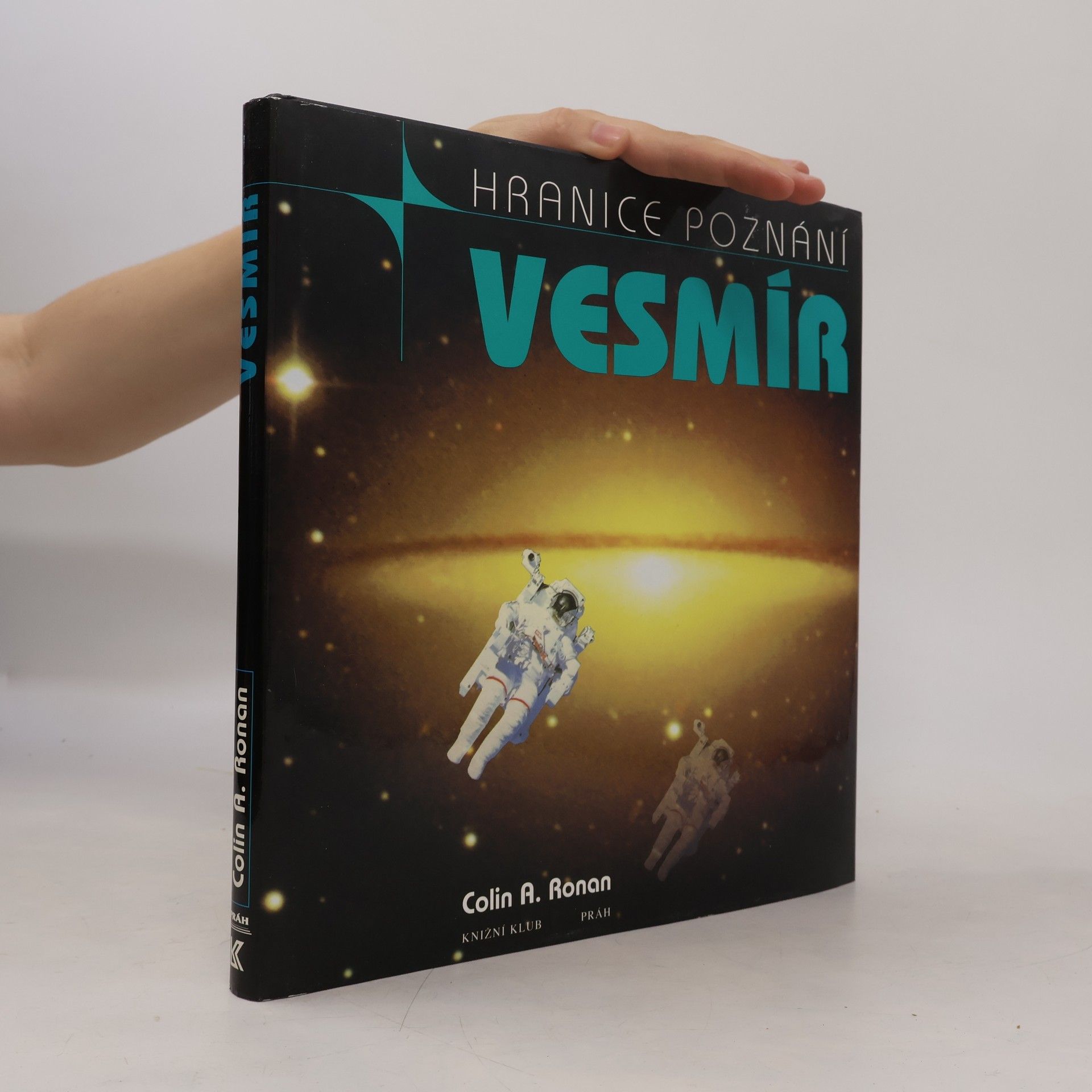 Colin Alistair Ronan Hranice poznání: Vesmír