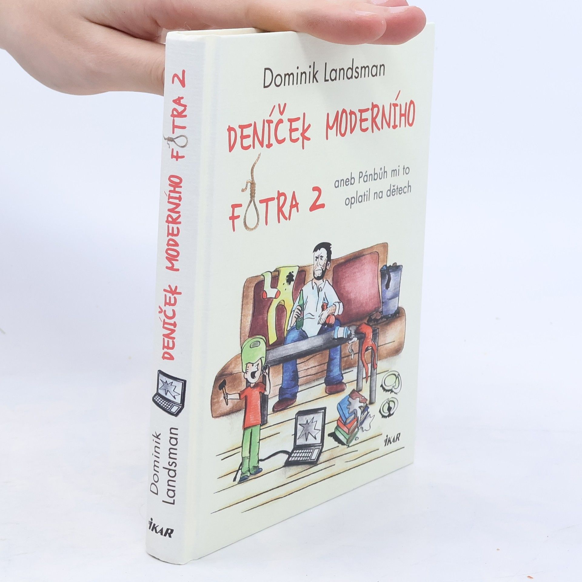 Dominik Landsman Deníček moderního fotra 2, aneb, Pánbůh mi to oplatil na dětech