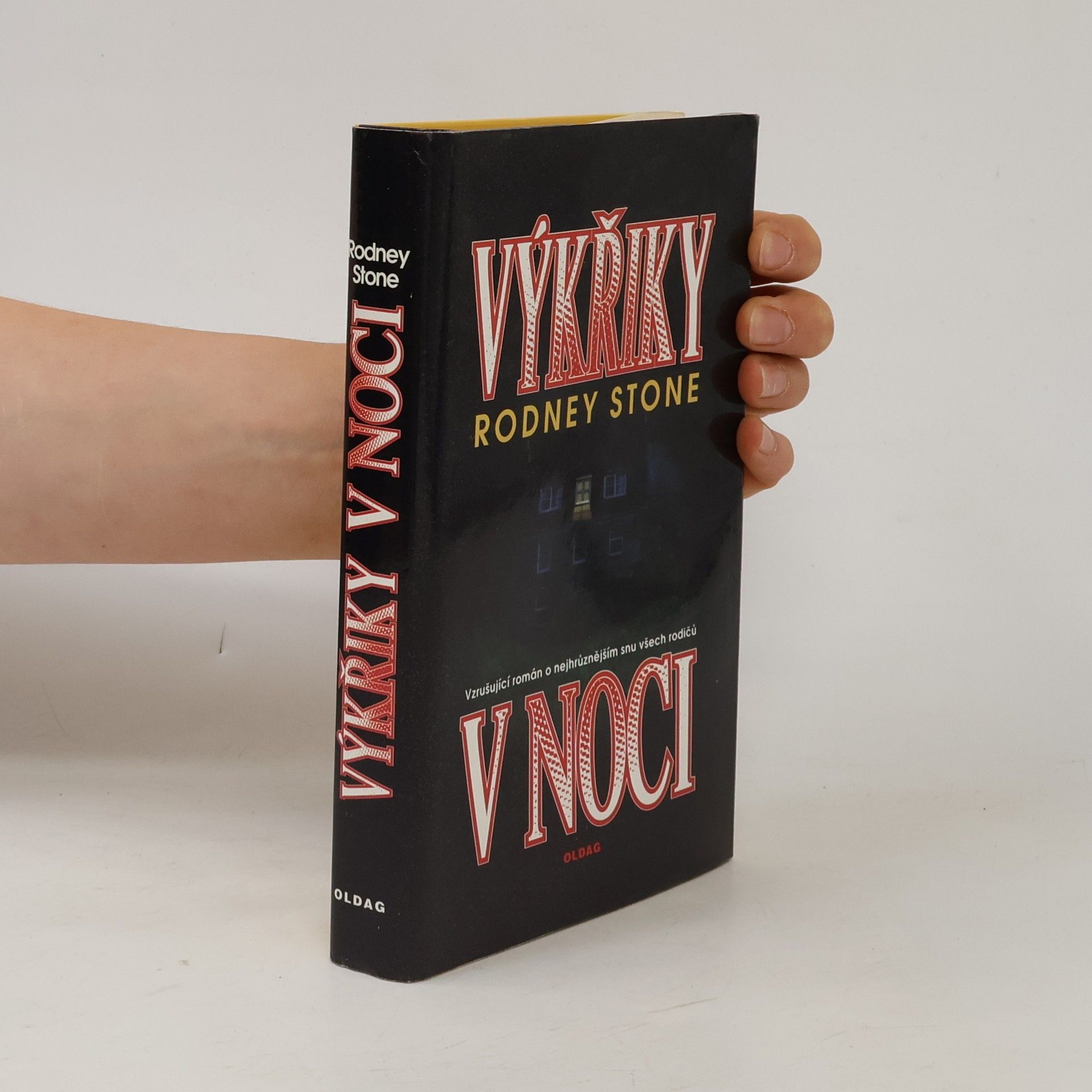 Rodney Stone Výkřiky v noci: Vzrušující román o nejhrůznějším snu všech rodičů