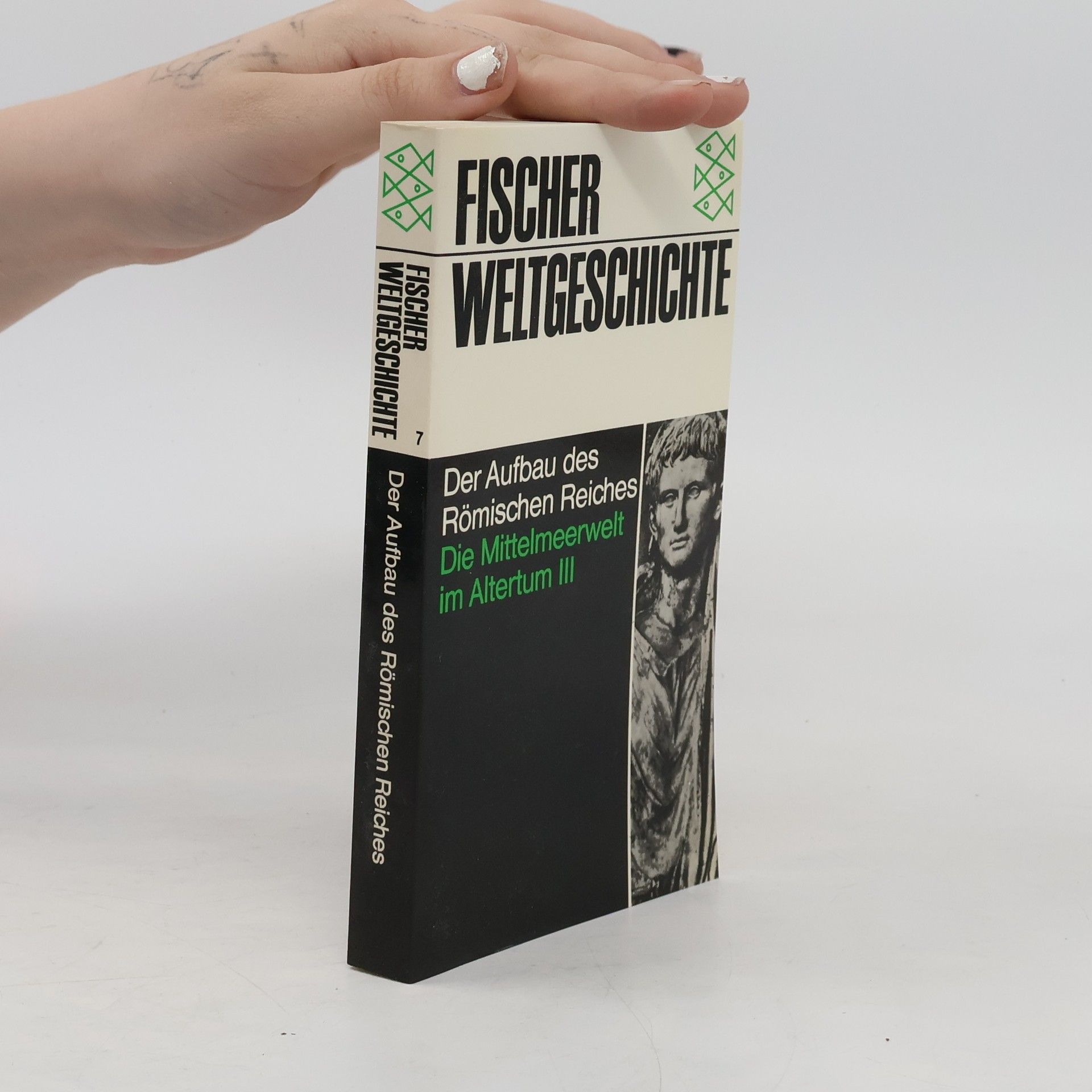 Pierre Bertaux Der Aufbau des Römischen Reiches. Die Mittelmeerwelt im Altertum III.