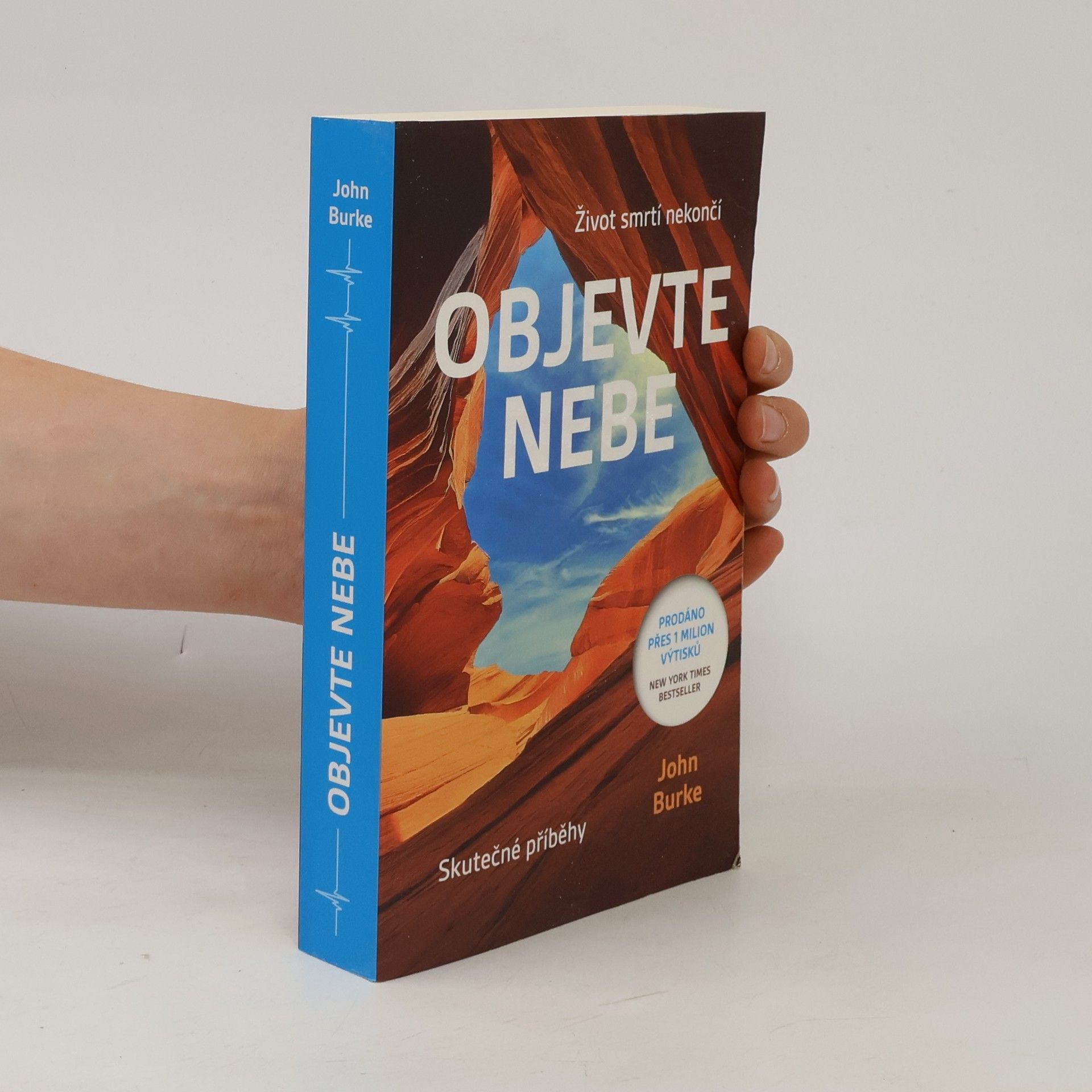 John Burke Objevte nebe : život smrtí nekončí : skutečné příběhy