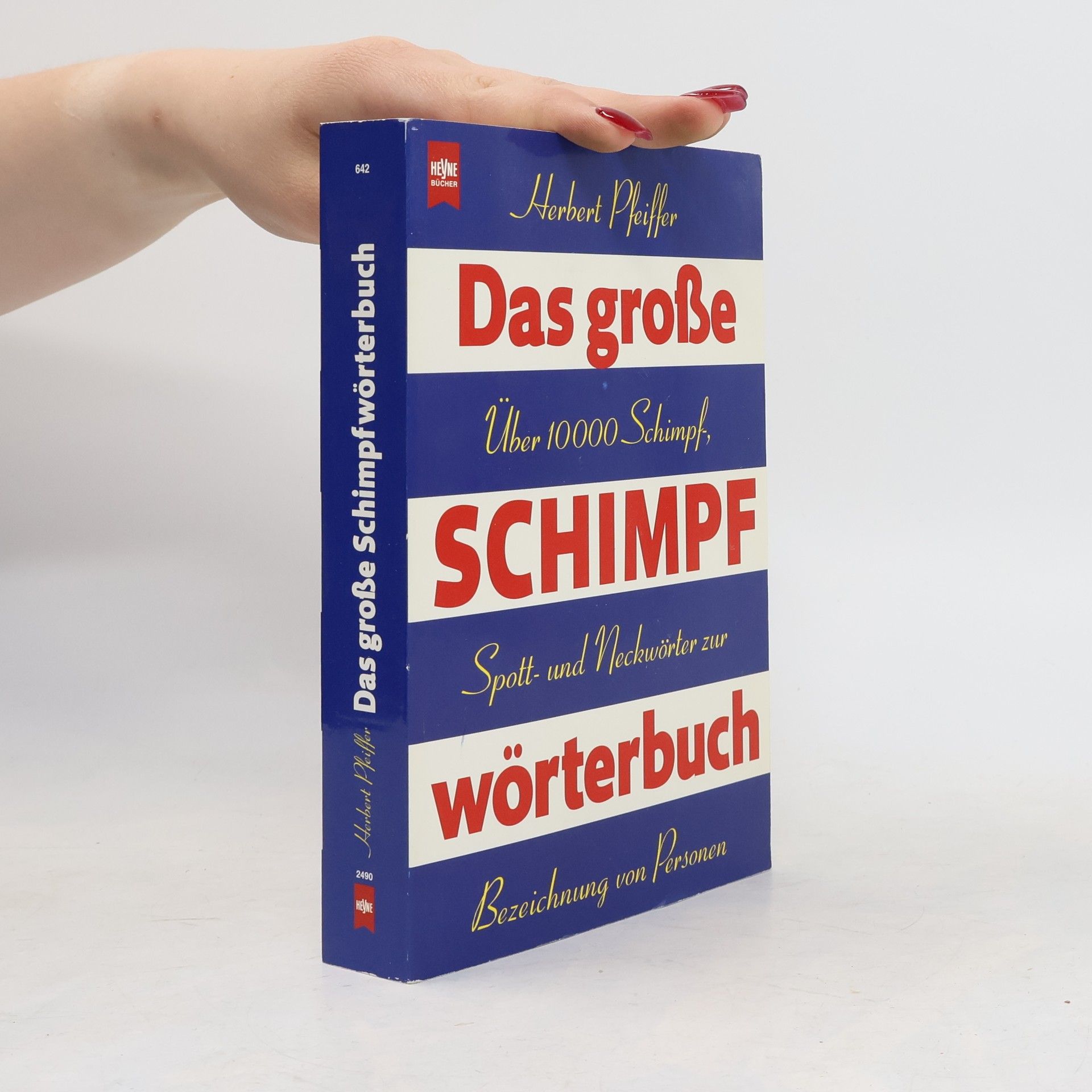 Herbert Pfeiffer Das große Schimpfwörterbuch