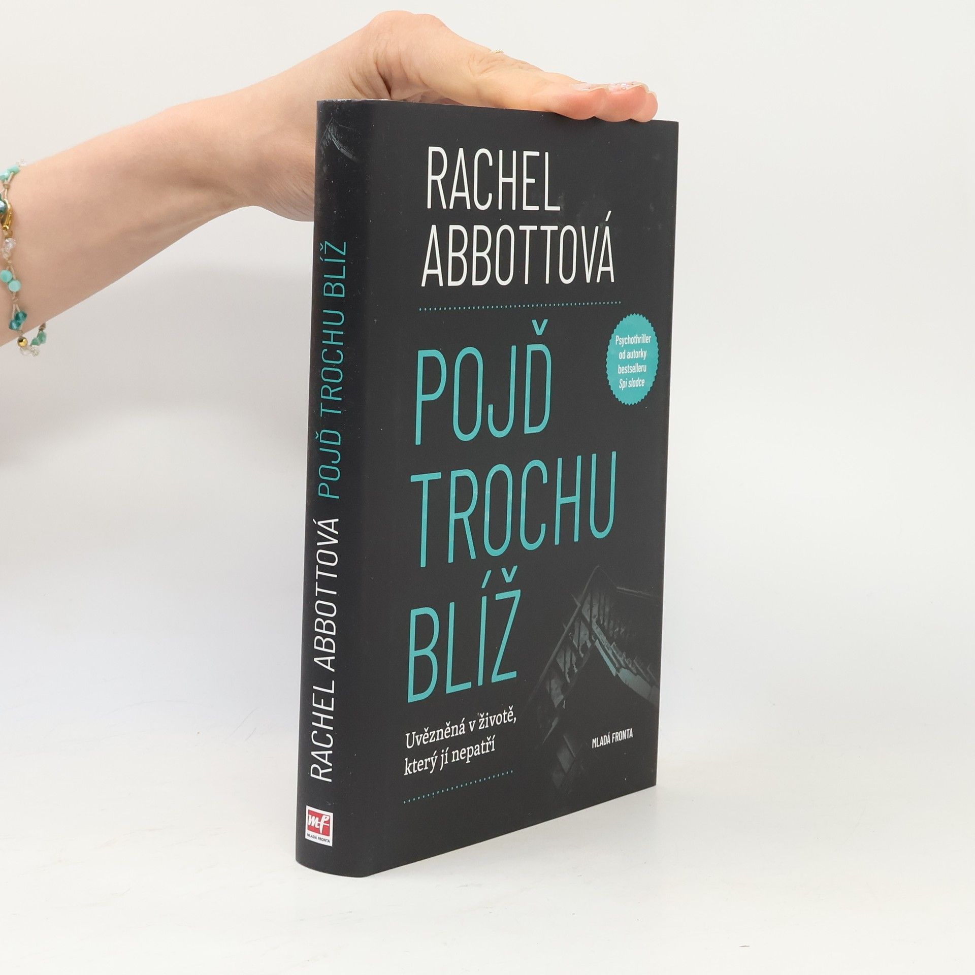 Rachel Abbott Pojď trochu blíž
