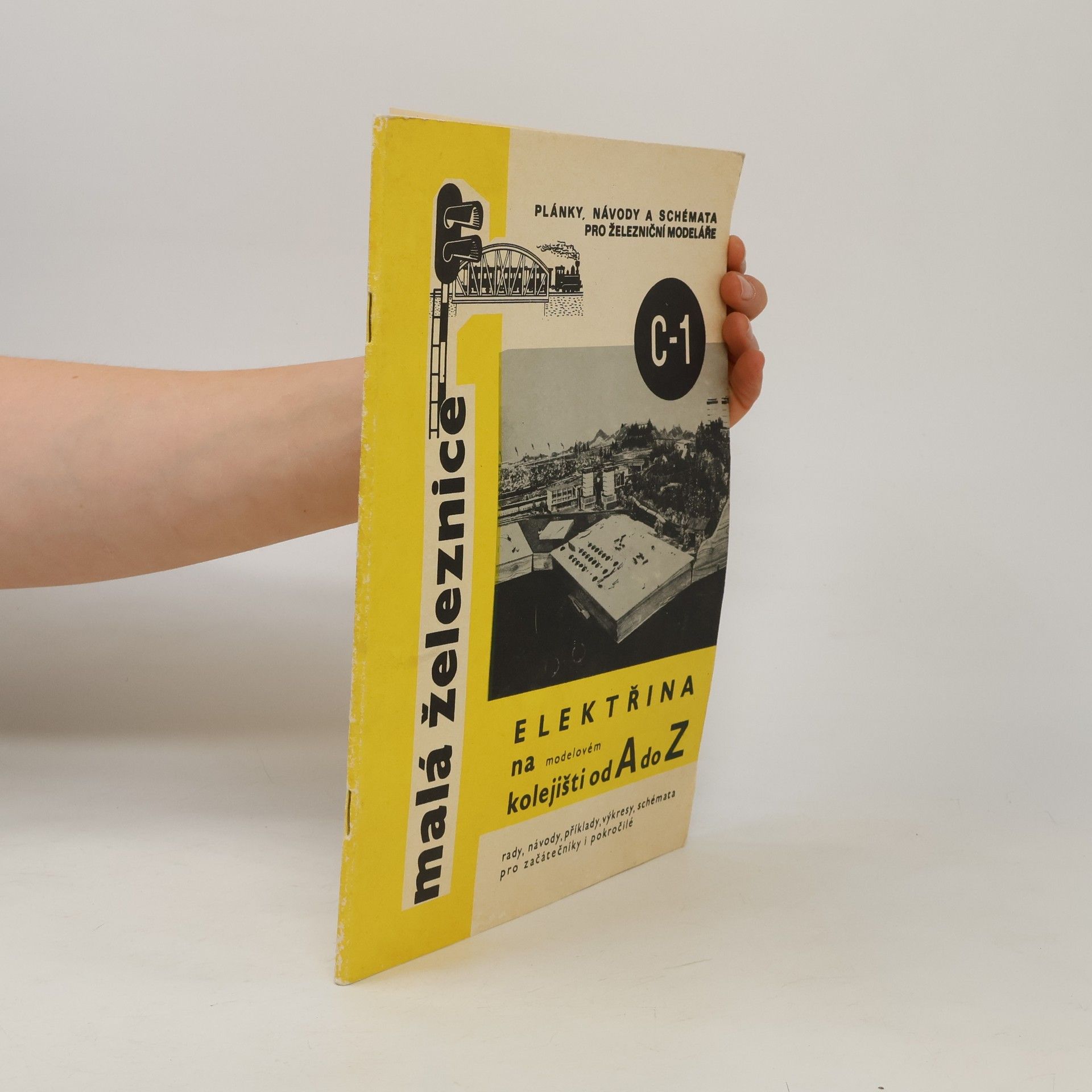 Collectif d'auteurs Plánky, návody a schémata pro železniční modeláře, Malá želenice C-1: Elektřina na modelovém kolejišti od A do Z.