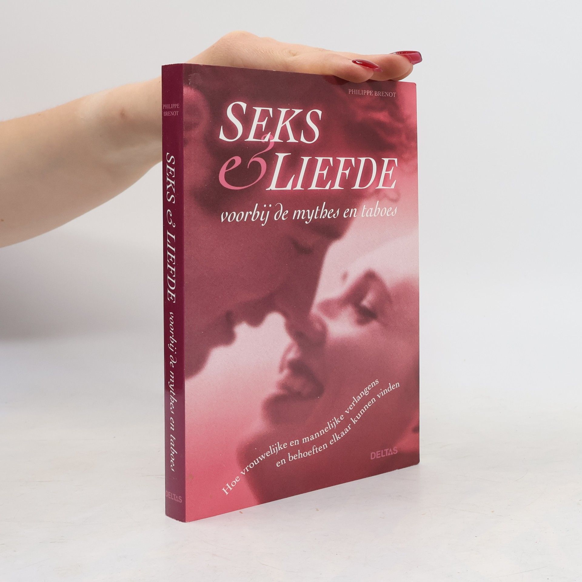 Philippe Brenot Seks & liefde voorbij de mythes en de taboes / druk 1