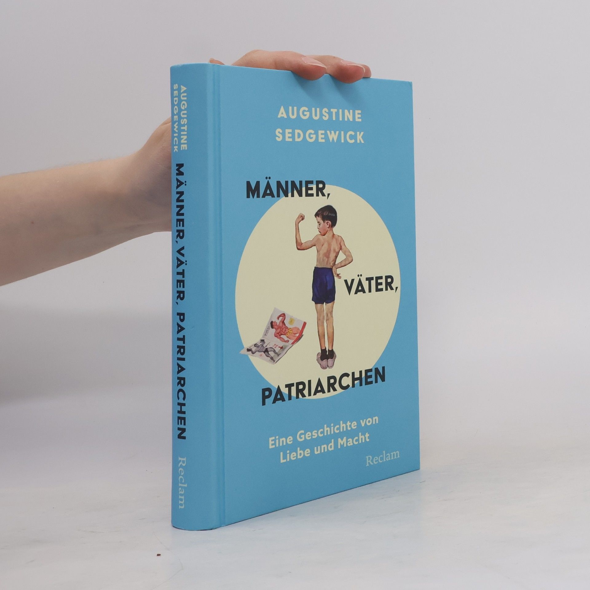 Augustine Sedgewick Männer, Väter, Patriarchen. Eine Geschichte von Liebe und Macht