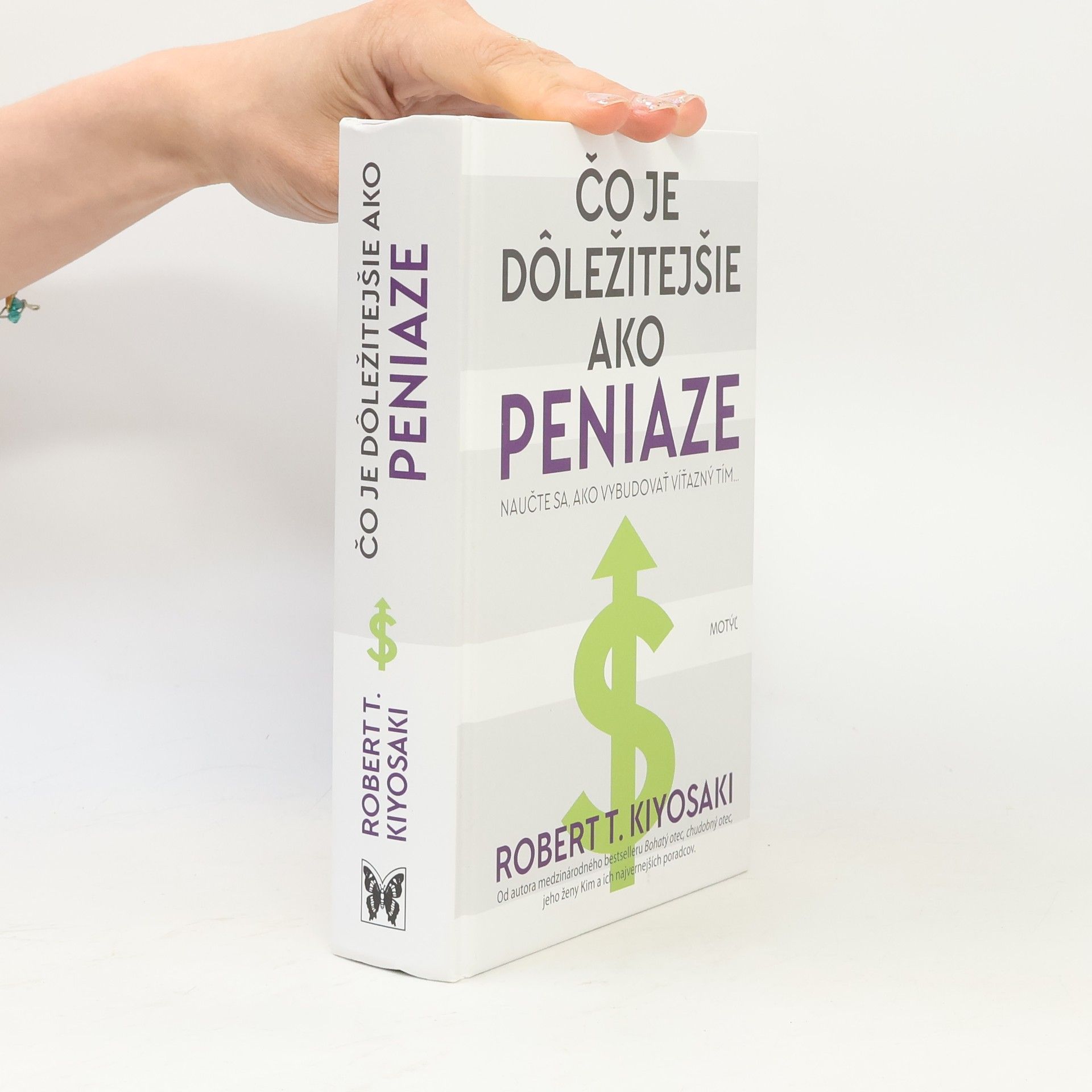 Robert T. Kiyosaki Čo je dôležitejšie ako peniaze