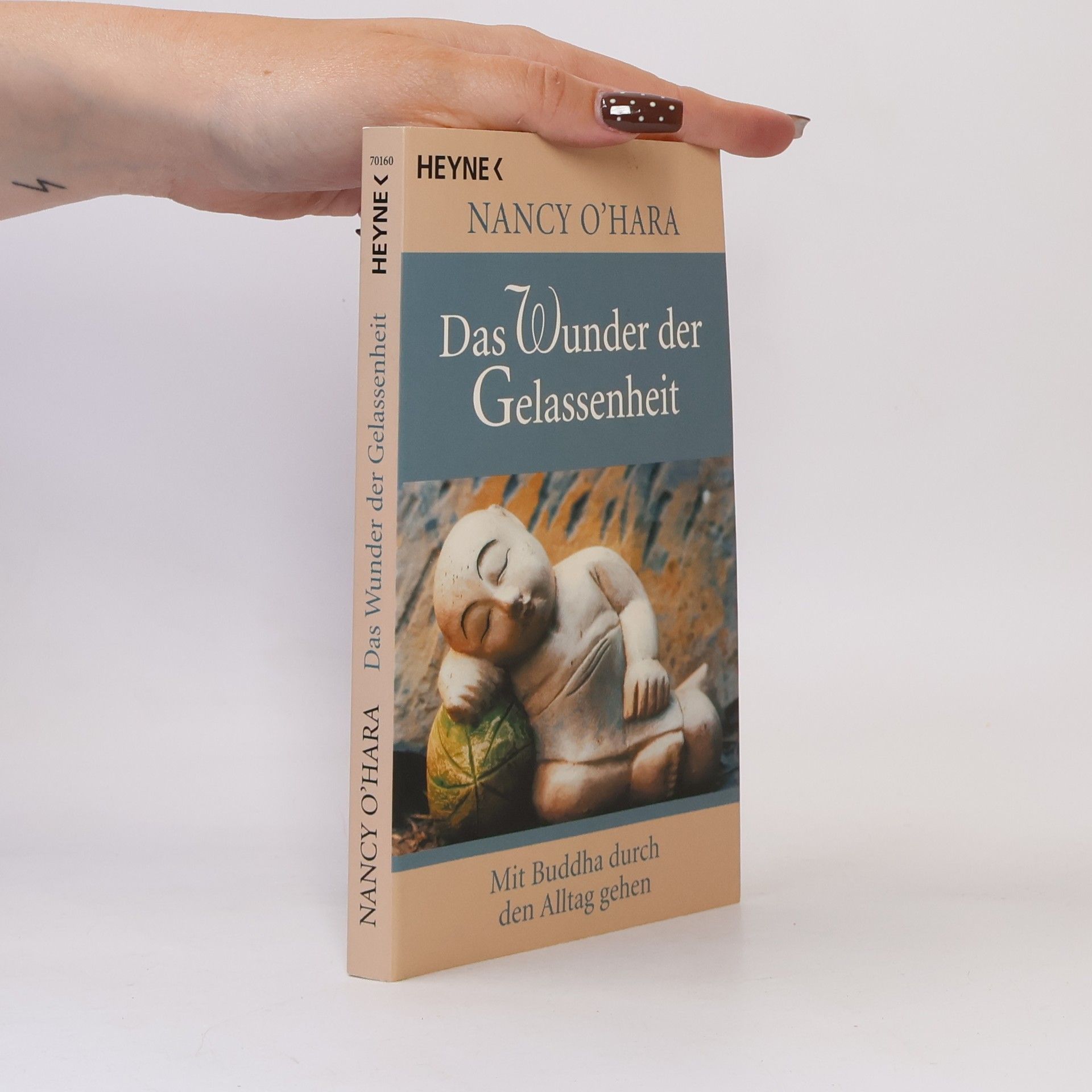 Nancy O. Hara Das Wunder der Gelassenheit