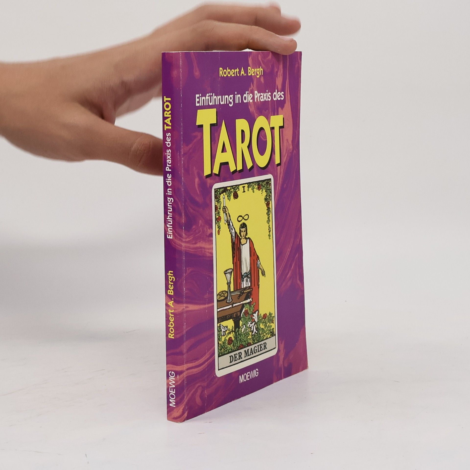 Robert A. Bergh Einführung in die Praxis des Tarot