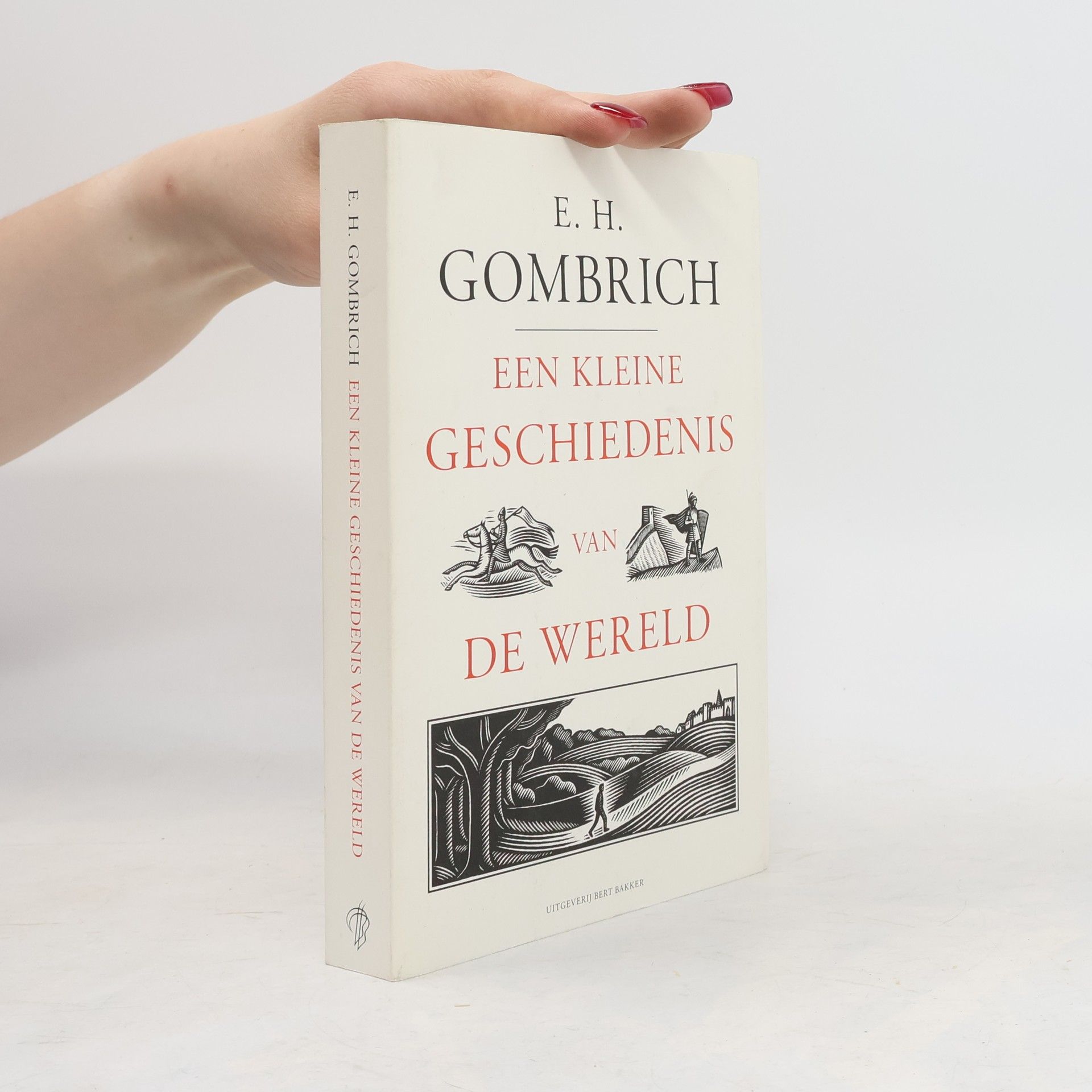 Ernst Gombrich Een kleine geschiedenis van de wereld
